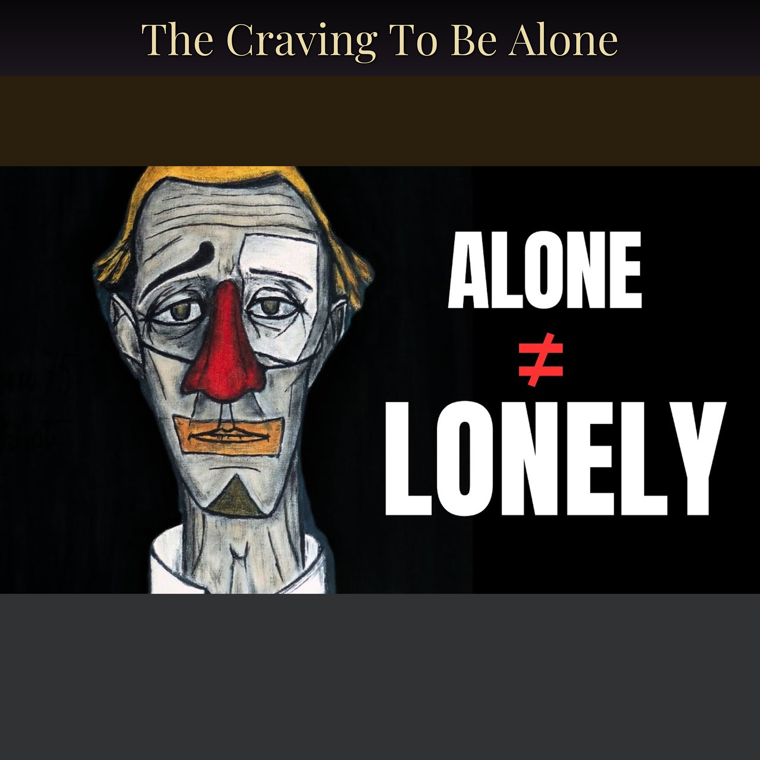 The Craving To Be Alone