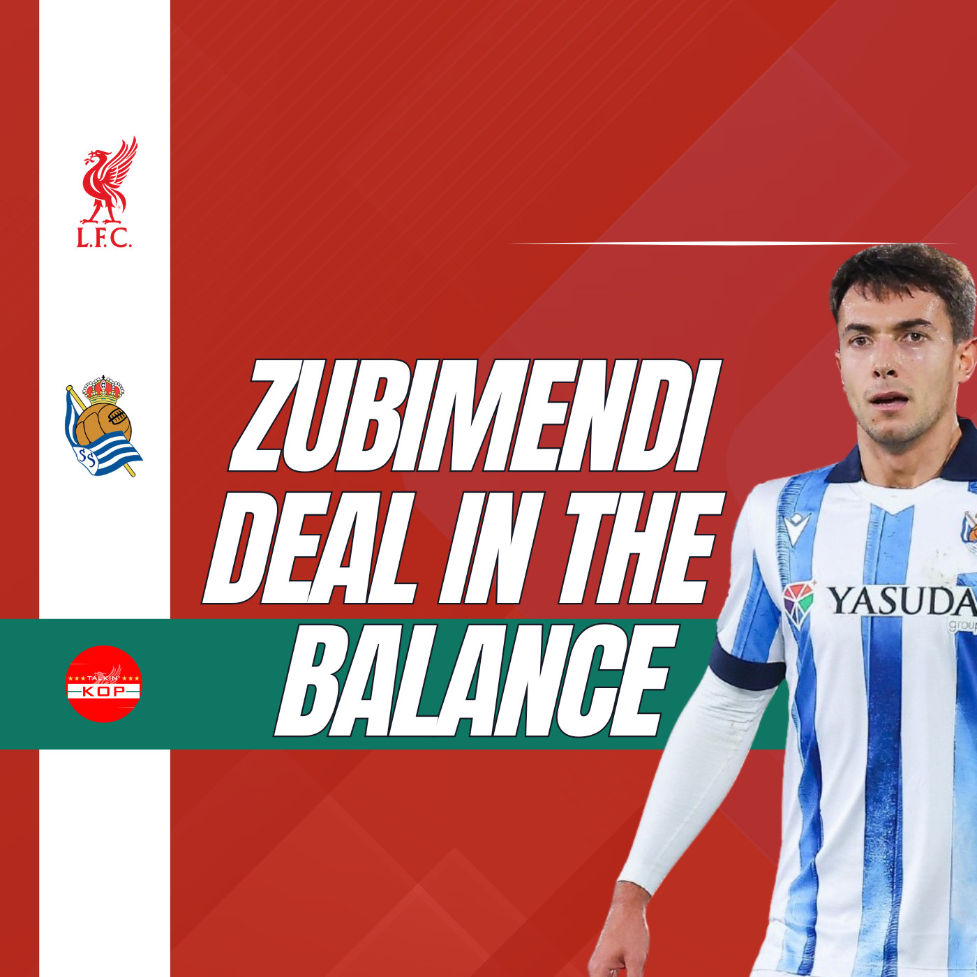 Zubimendi Deal In The Balance | Liverpool Transfer Show episode artwork