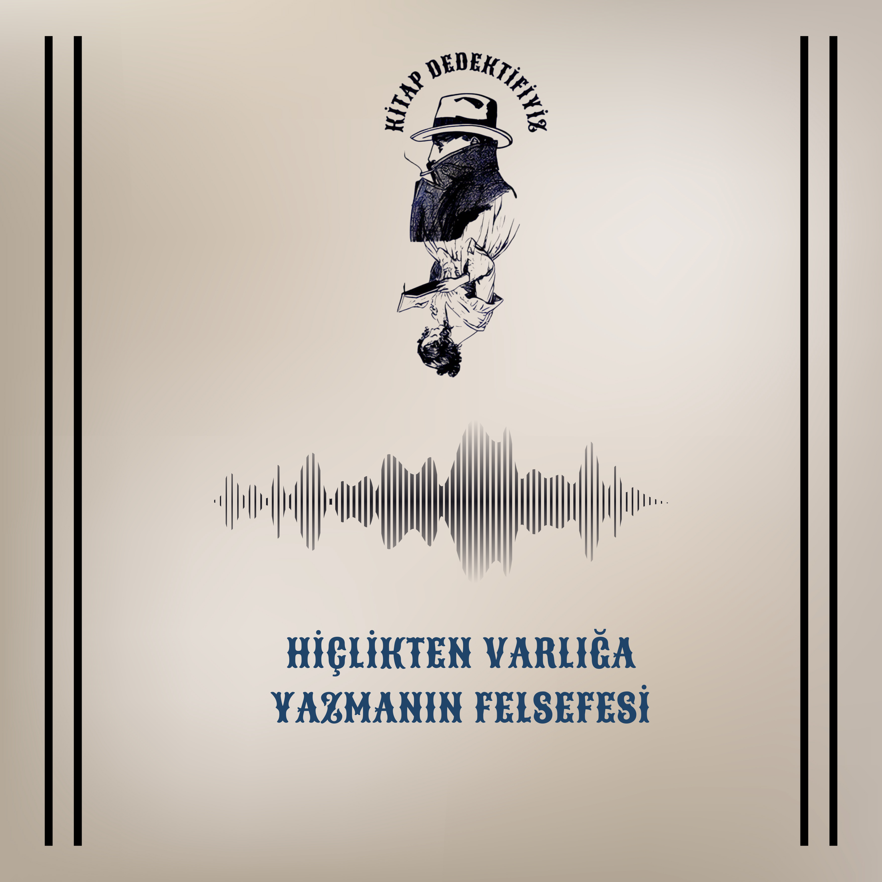 Hiçlikten Varlığa Yazmanın Felsefesi episode artwork
