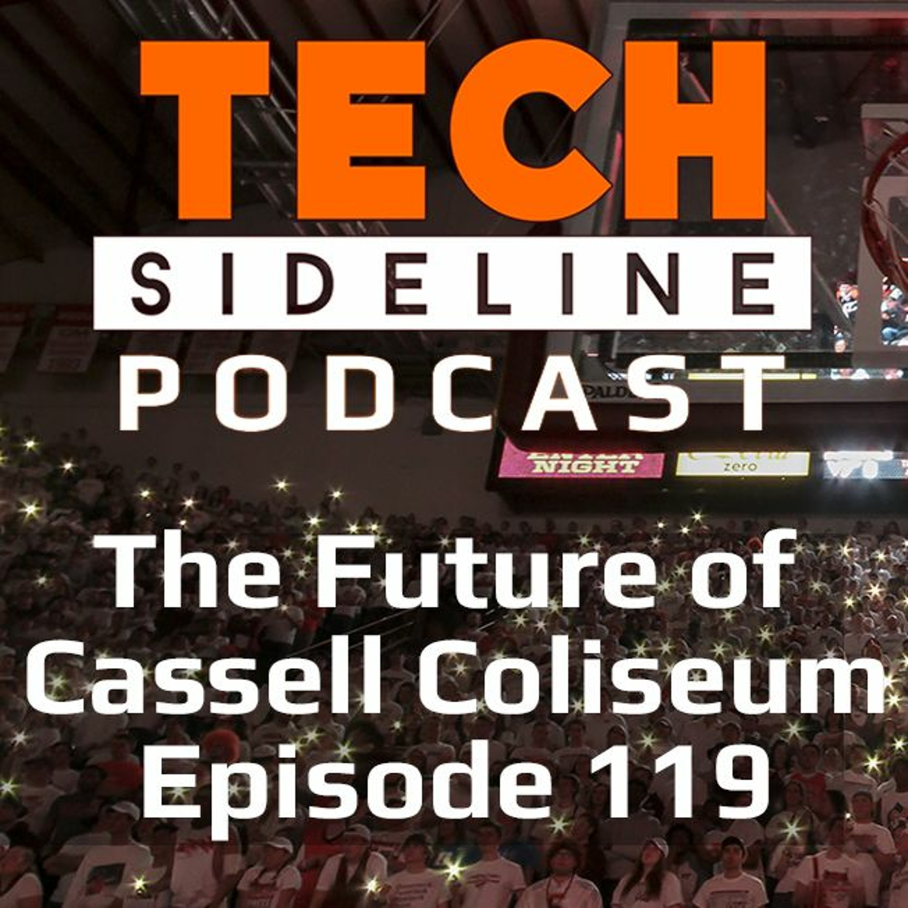 The Future of Cassell Coliseum: Tech Sideline Podcast Episode 119