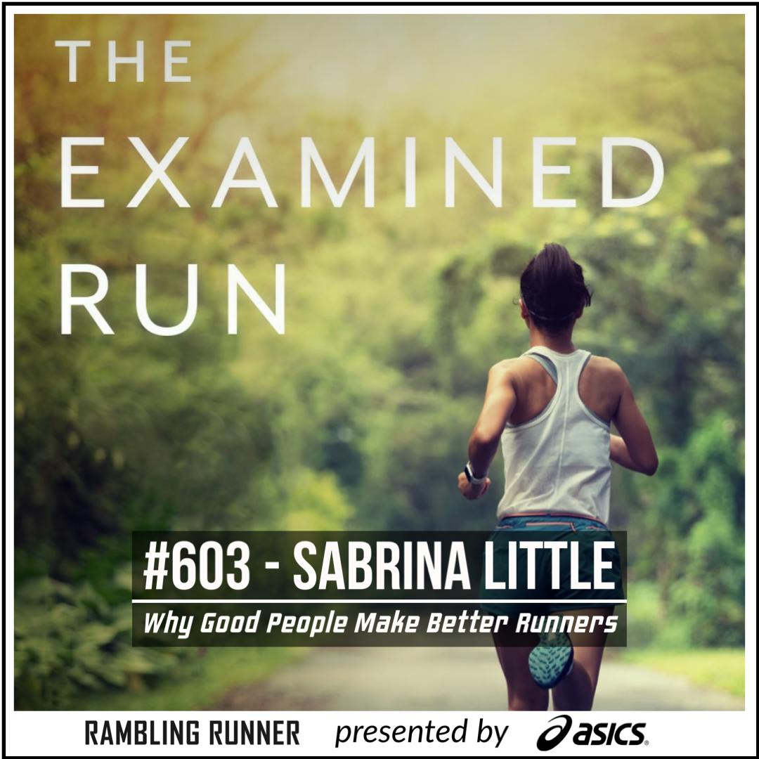 #603 - Sabrina Little: Why Good People Make Better Runners