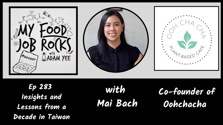 Ep. 283 - [Taiwan] Insights and Lessons from a Decade in Taiwan with Mai Bach, Co-Founder of Oohchacha