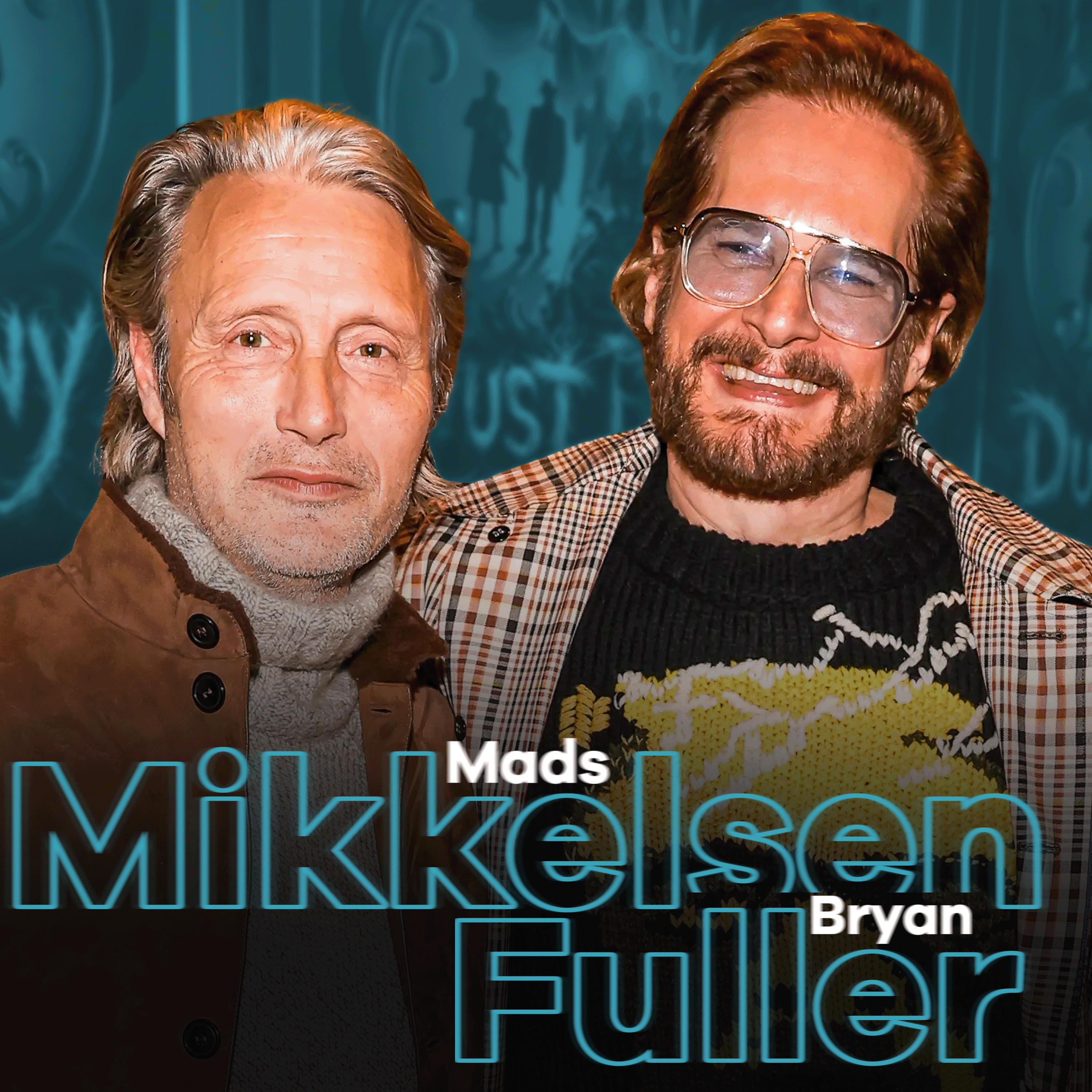 MADS MIKKELSEN & BRYAN FULLER: Finding Humanity in Darkness & Dust Bunny Creative Trust