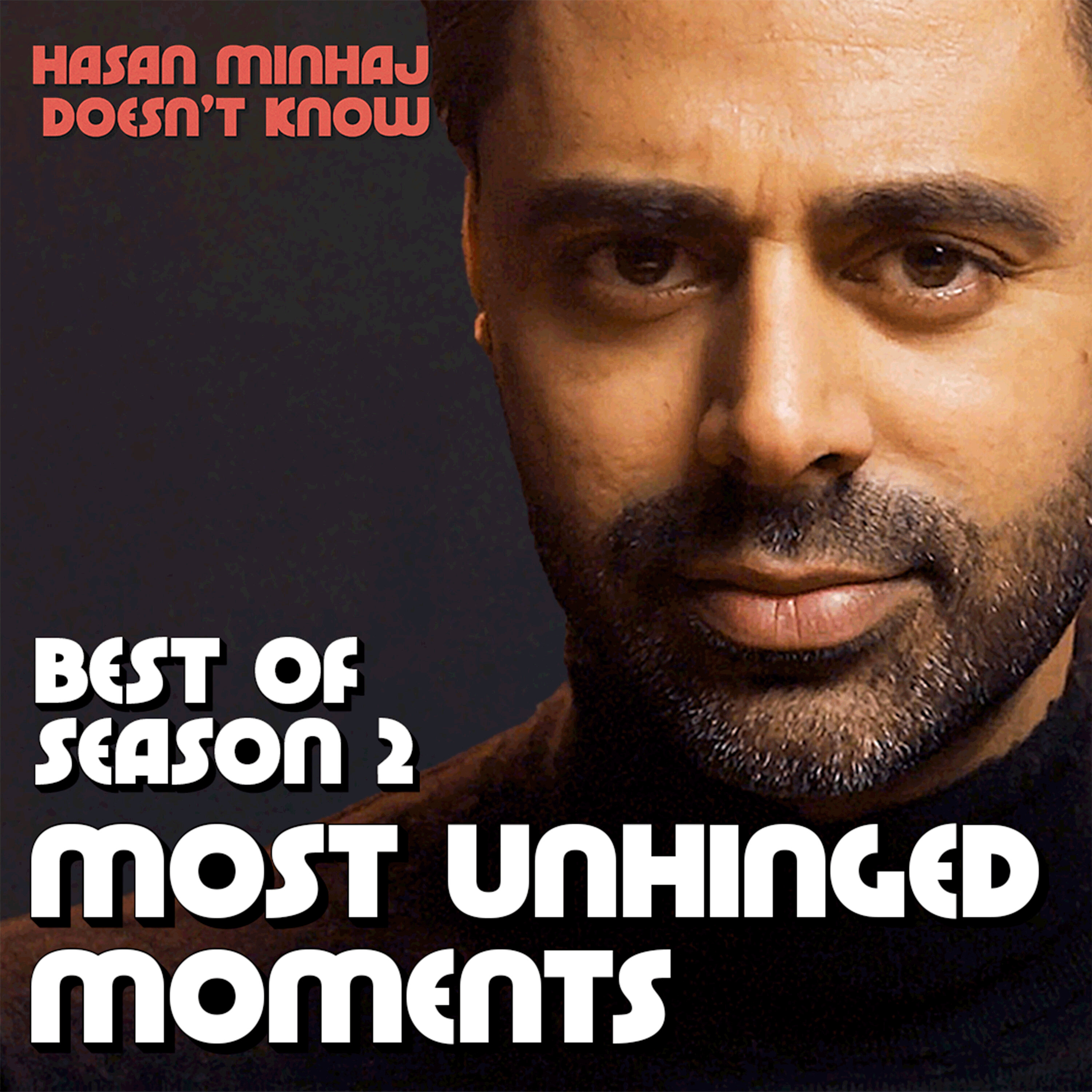 Best of Season 2: Hasan's Most Unhinged Moments