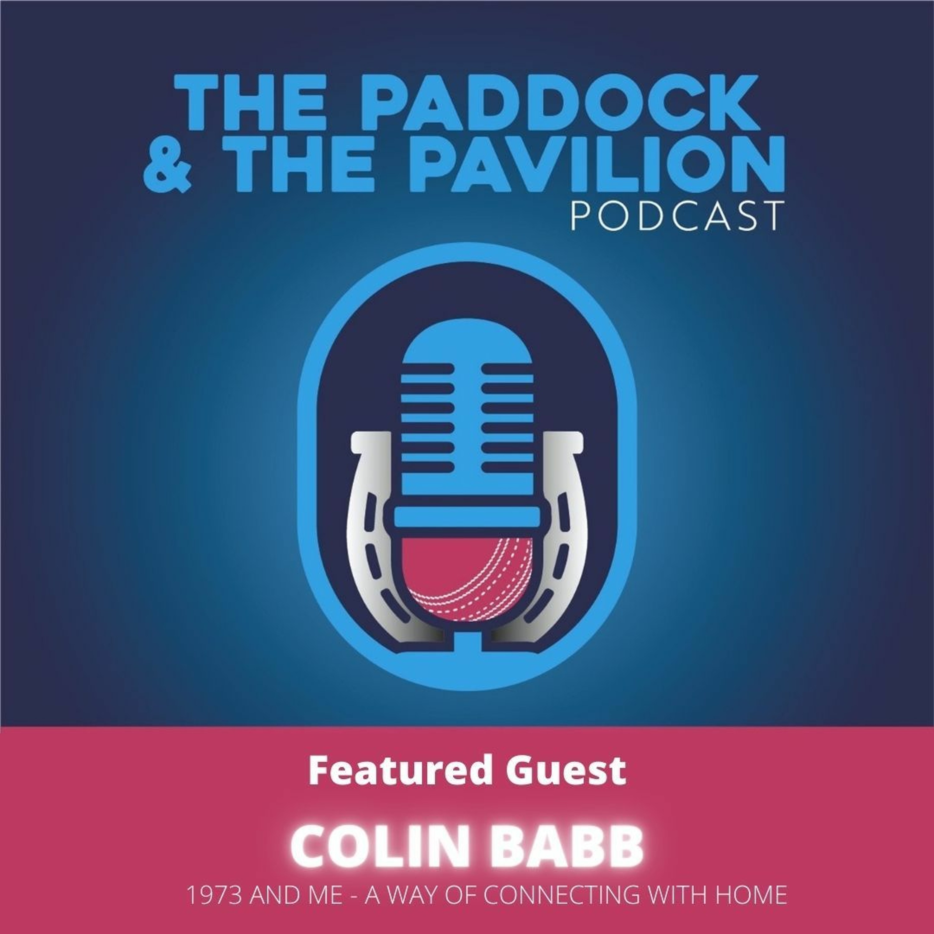 Ep 104 - Colin Babb - 1973 and Me - A way of connecting with home episode artwork