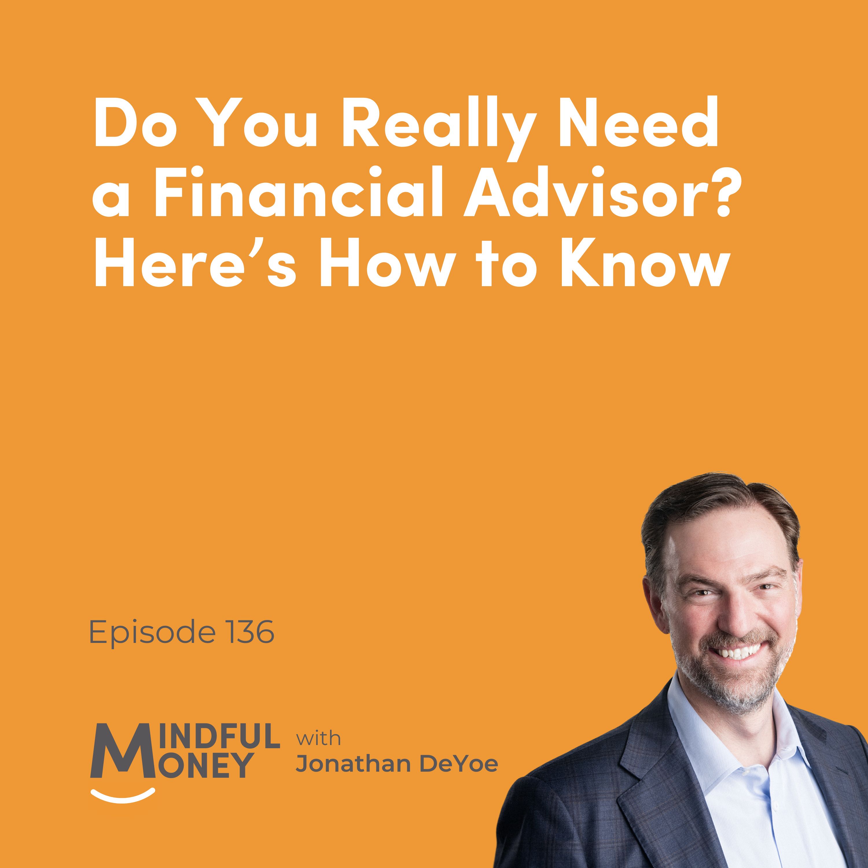 Do You Really Need a Financial Advisor? Here’s How to Know