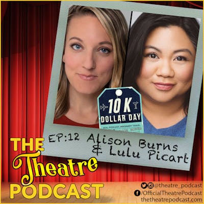 Ep12 - Alison Burns & Lulu Picart from the 10KDollarDay Comedy Podcast