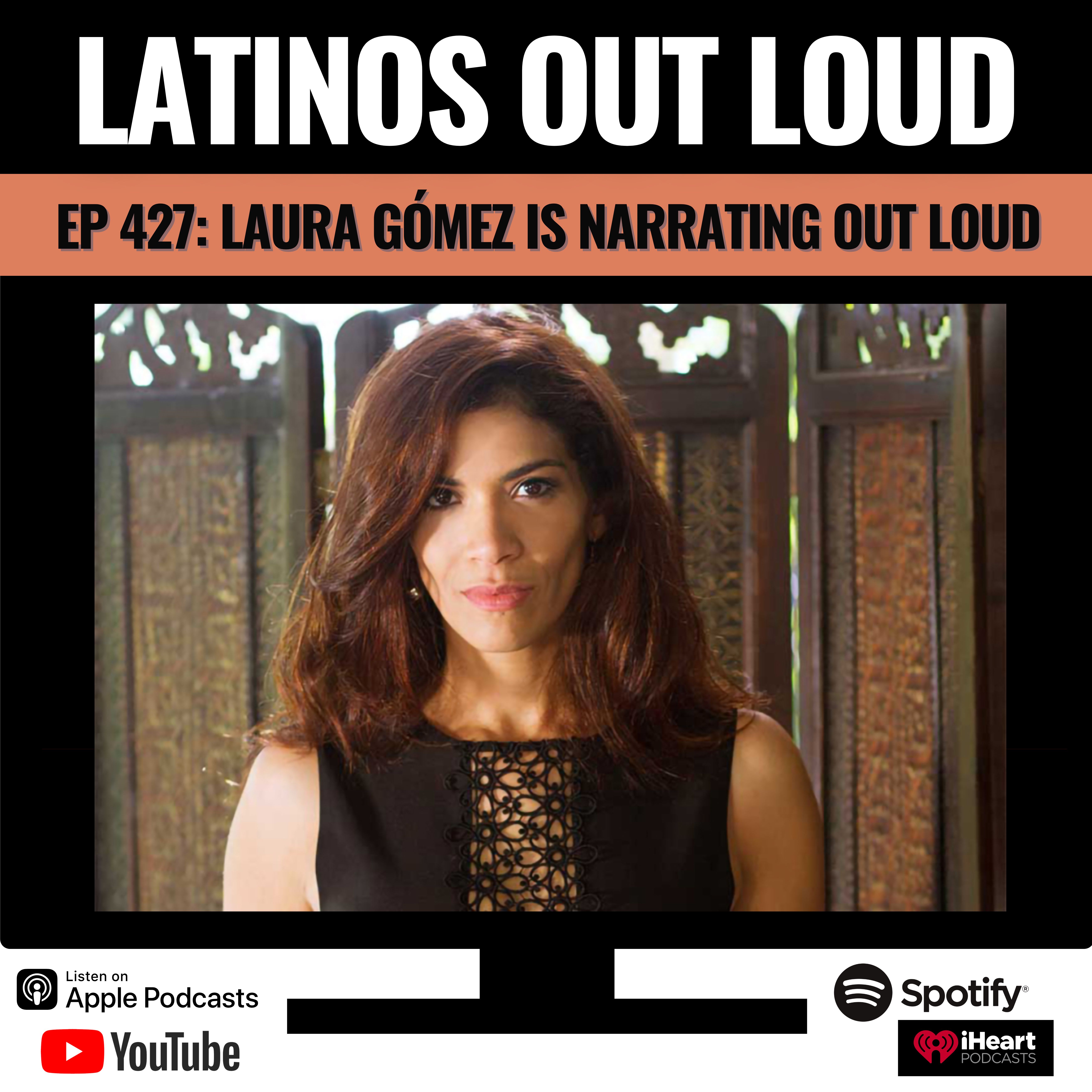 Laura Gómez is Narrating OUT LOUD