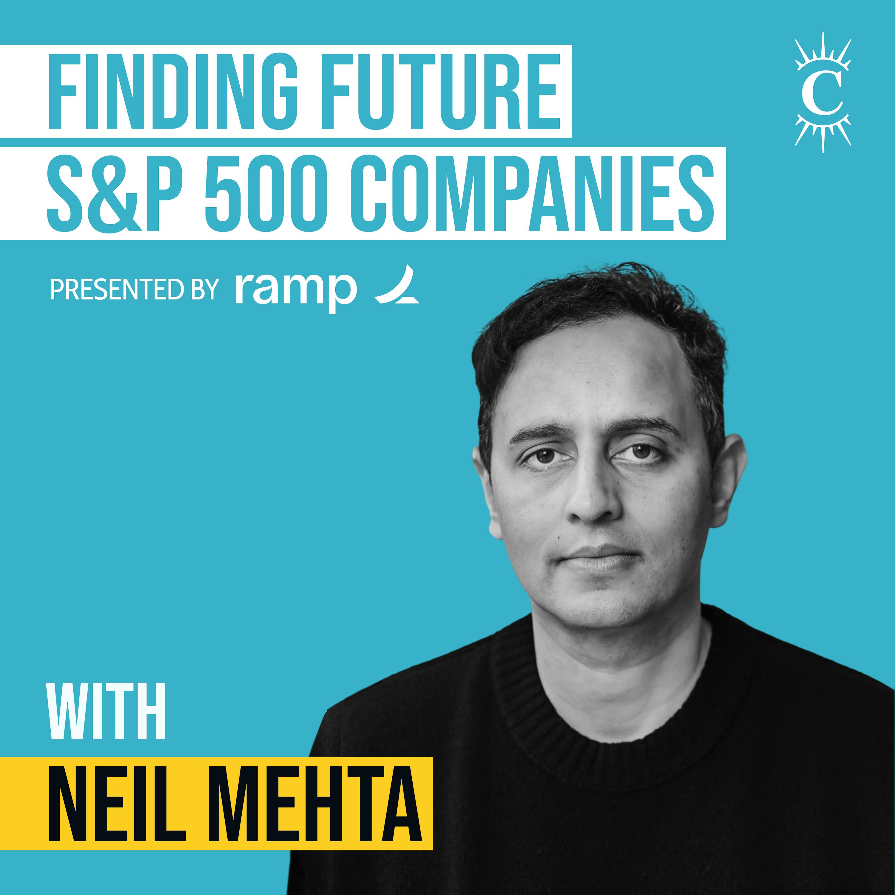 Neil Mehta - Finding Future S&P 500 Companies