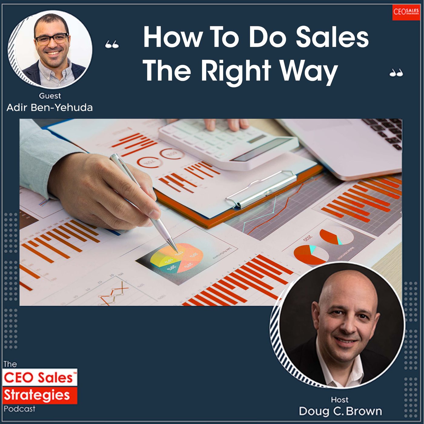 How To Do Sales The Right Way With Adir Ben-Yehuda [Episode 63] episode artwork