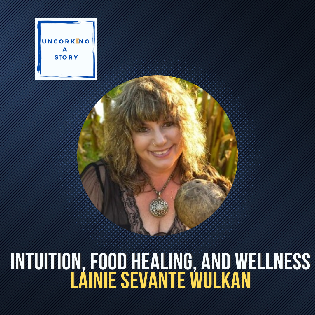 Unlocking High Vibrations: Lainie Sevante Wulkan on Intuition, Food Healing, and Wellness episode artwork