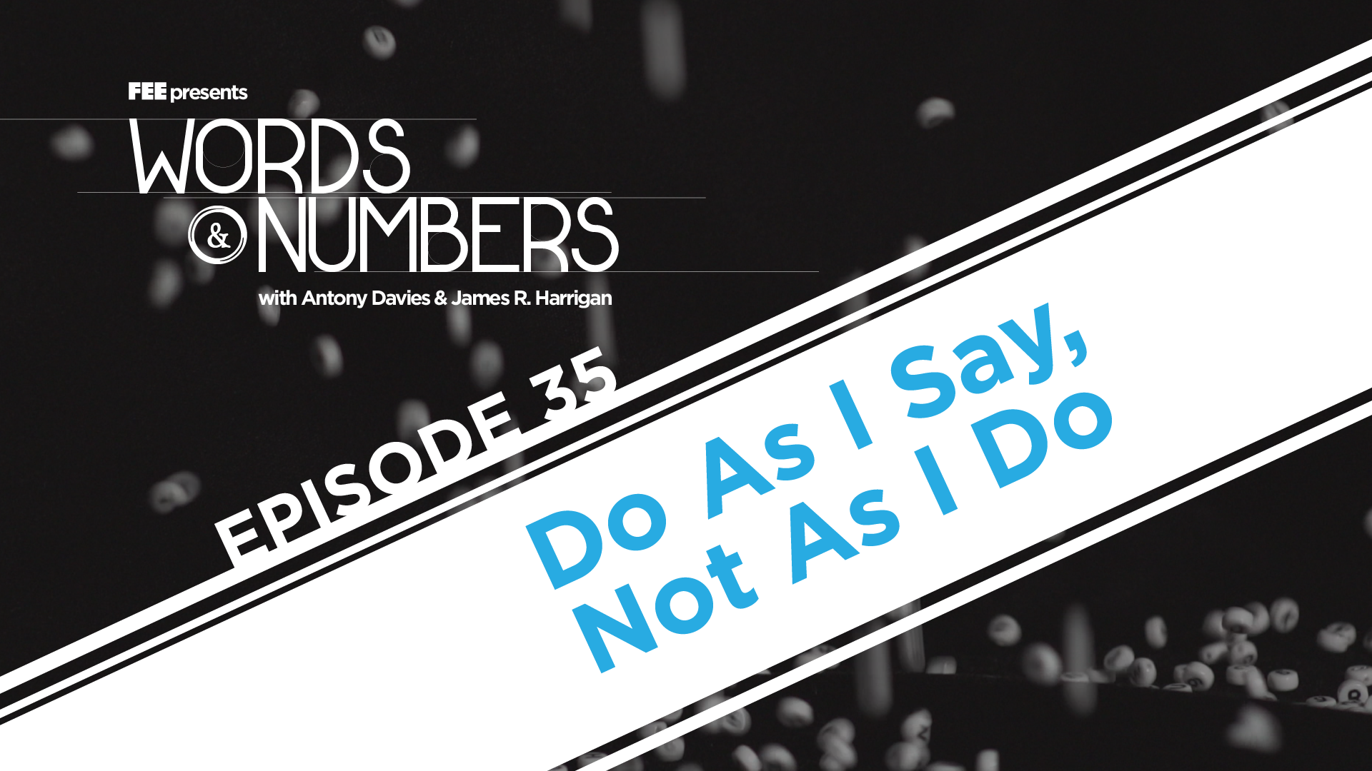 Episode 35: Do As I Say, Not As I Do