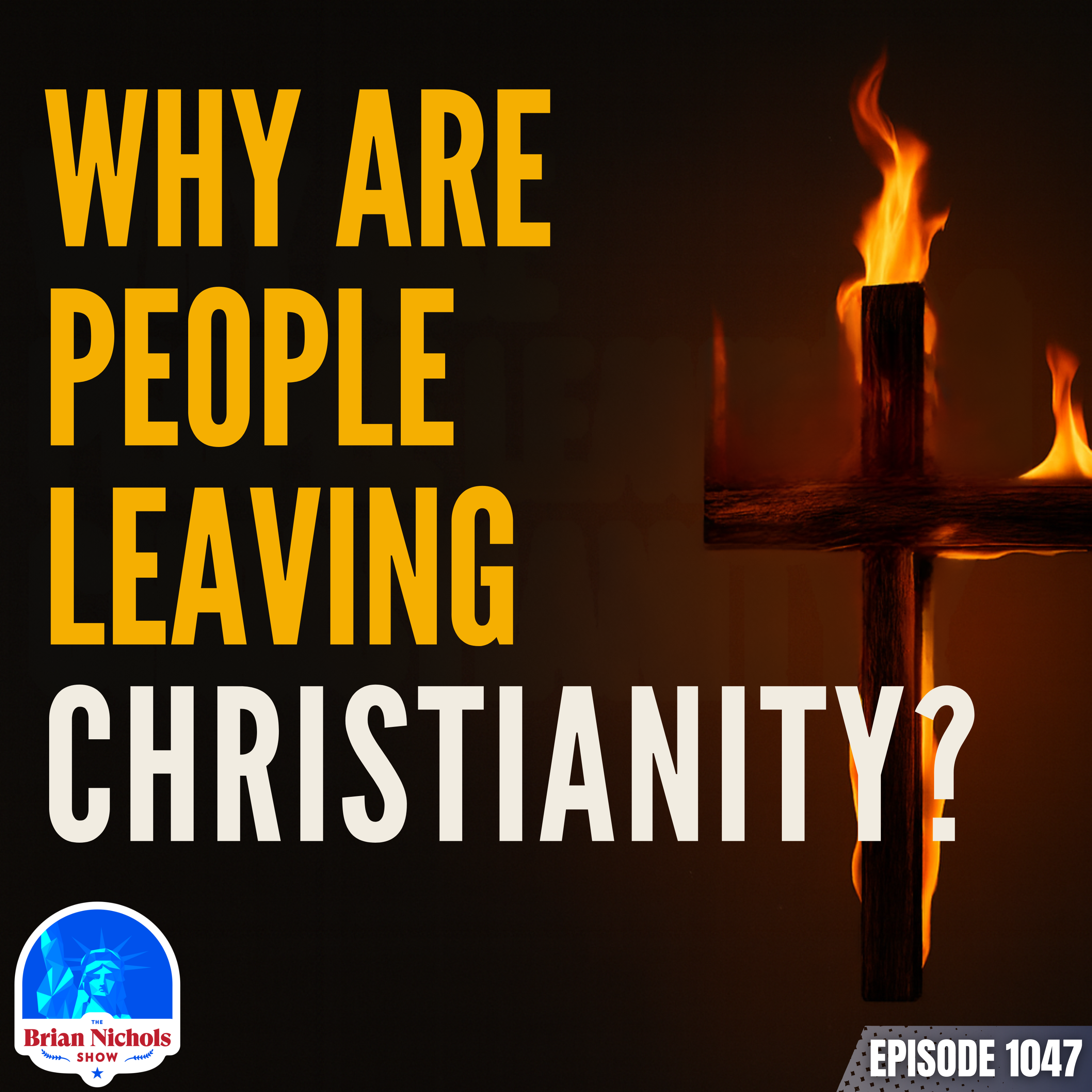 1047: Why Are People Leaving Christianity?