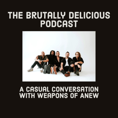 A Casual Conversation with Weapons of Anew- Season 4 Ep. #106 episode artwork