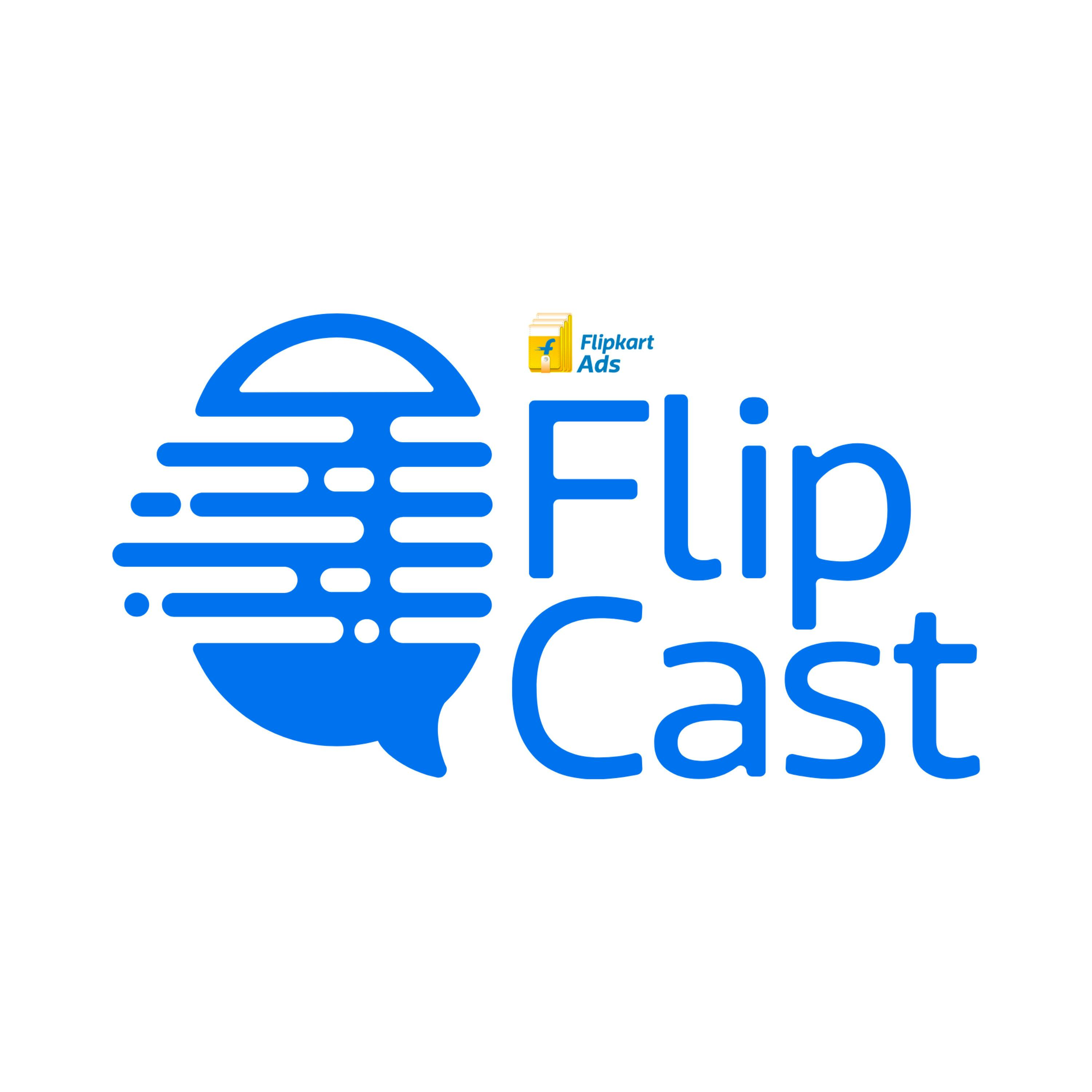 Flipcast by Flipkart Ads Flipcast by Flipkart Ads