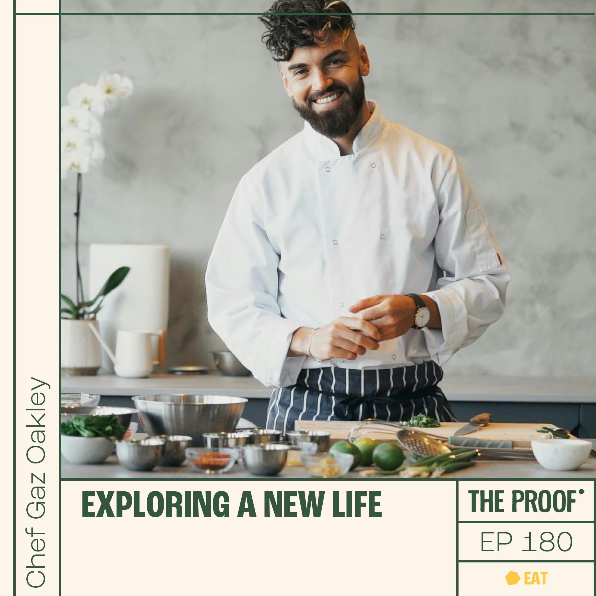 Exploring a New Life | Chef Gaz Oakley