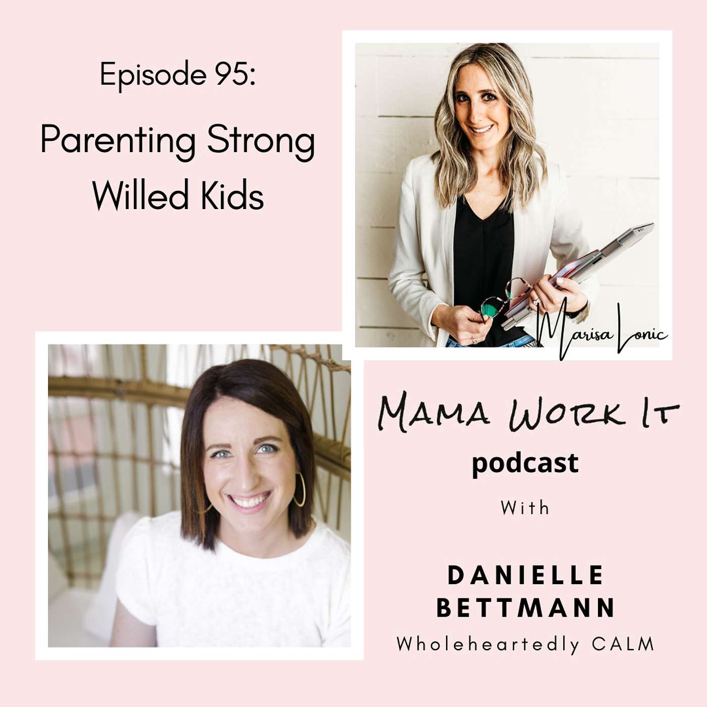 Parenting Strong-Willed Kids with Danielle Bettmann