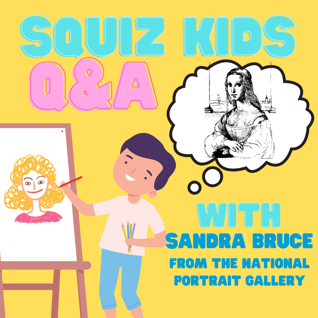Squiz Kids Q+A - Sandra Bruce, National Portrait Gallery of Australia