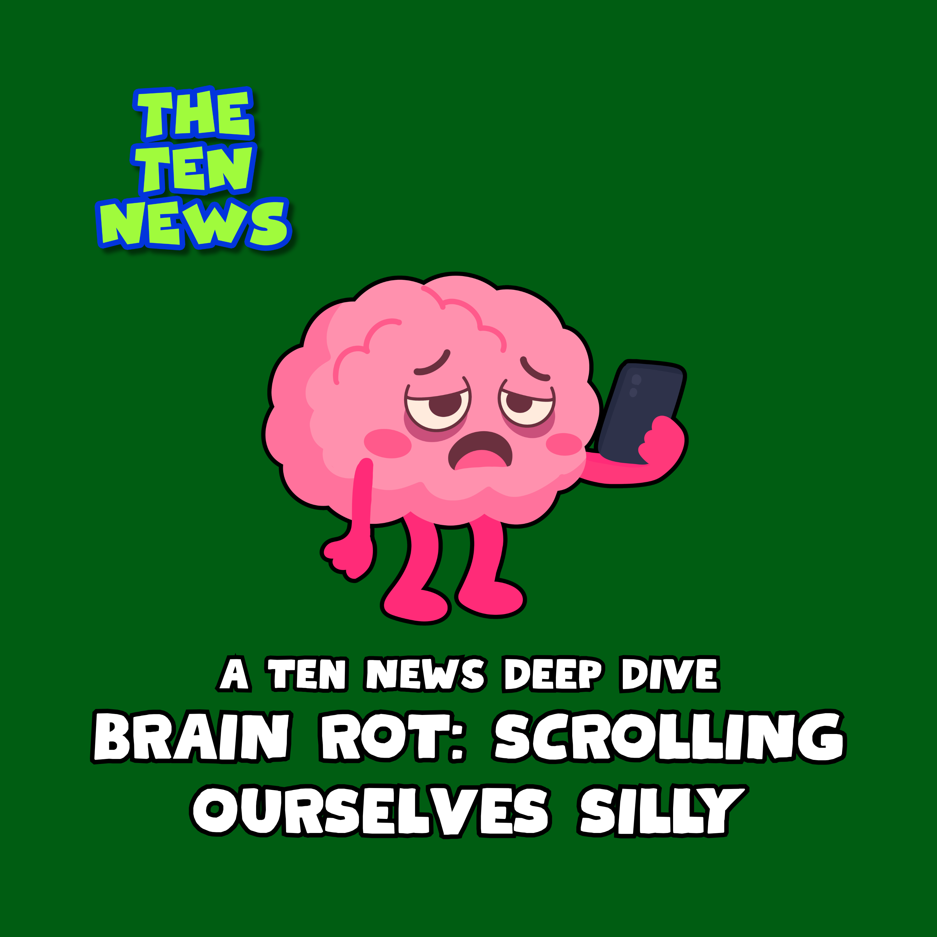 Ten News Deep Dive: Brain Rot or Brain Break? Plus Ryan’s Latest Video Game Picks