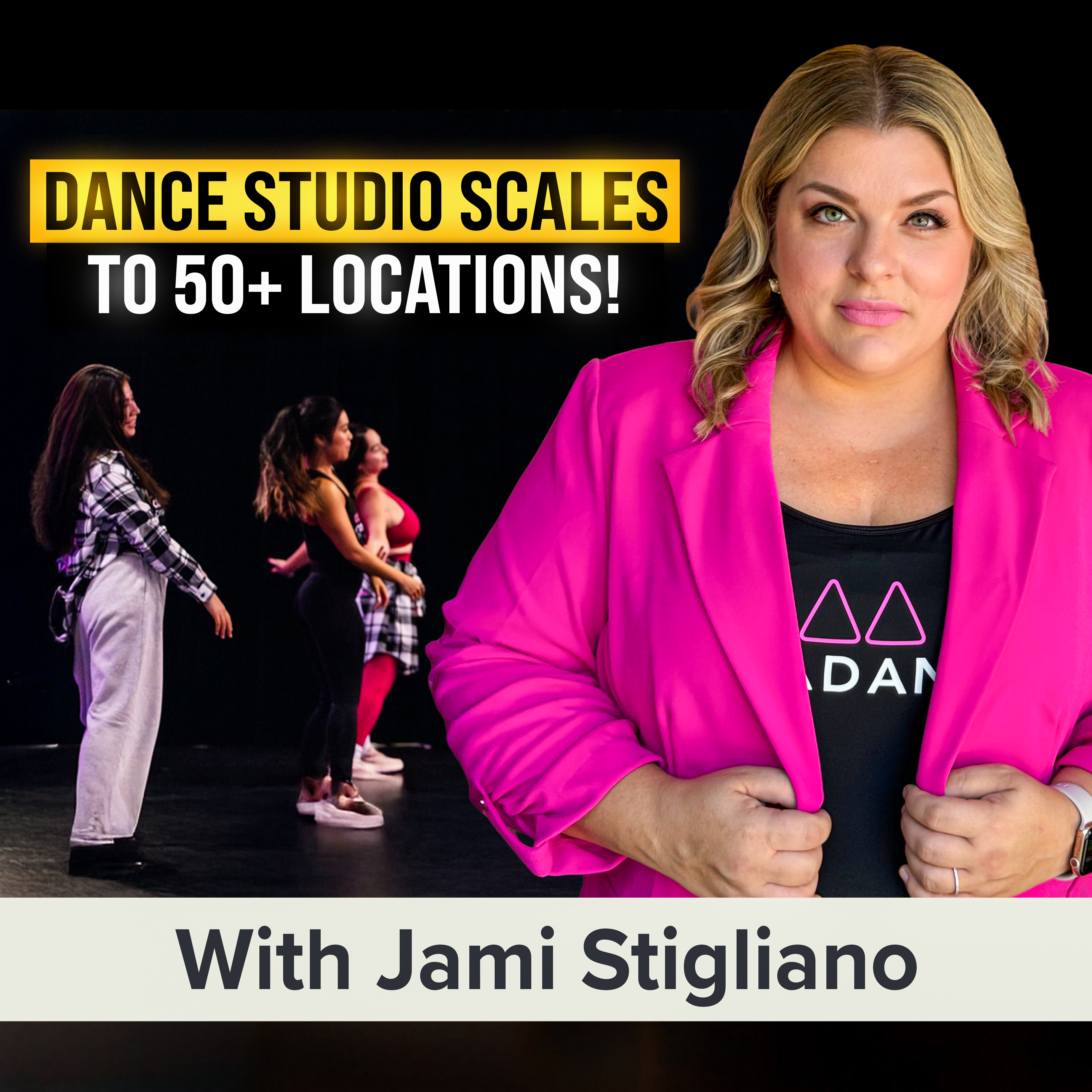 Want to Scale Your Business via Franchising? How Diva Dance Grew to 50+ Locations | Jami Stigliano (MU Classic) episode artwork