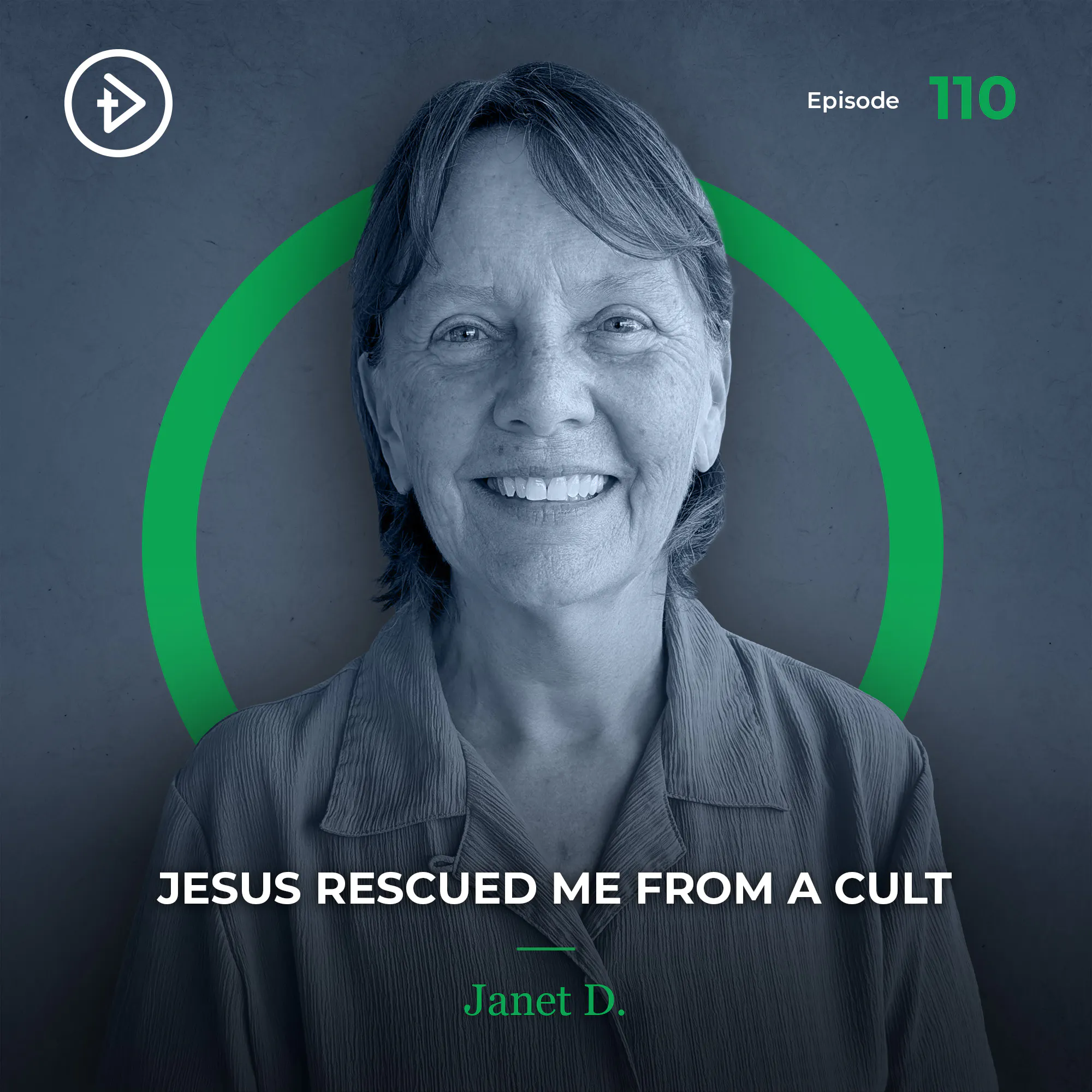 #110 Jesus Rescued Me From a Cult - Janet D. episode artwork