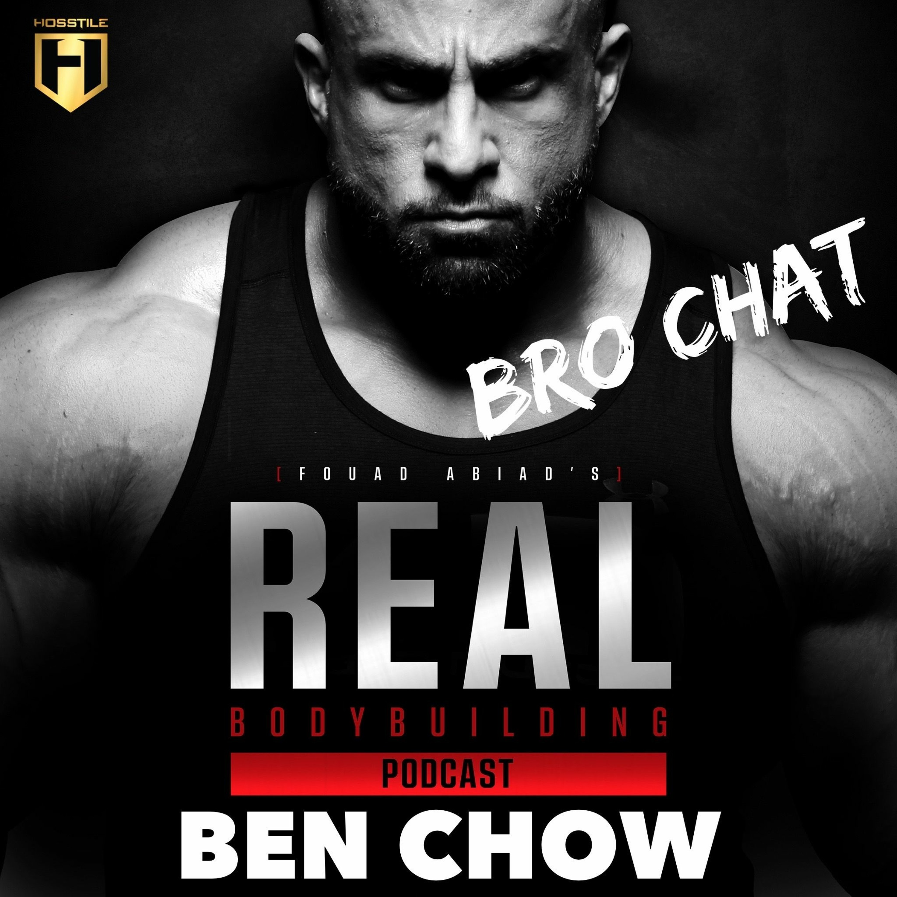BRO CHAT | Fouad Abiad & Ben Chow | Real Bodybuilding Podcast episode artwork