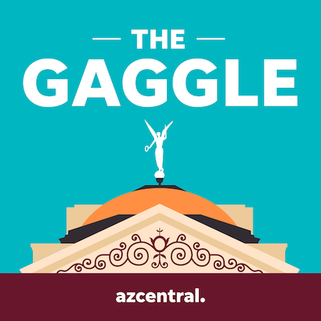 The Gaggle: An Arizona politics podcast