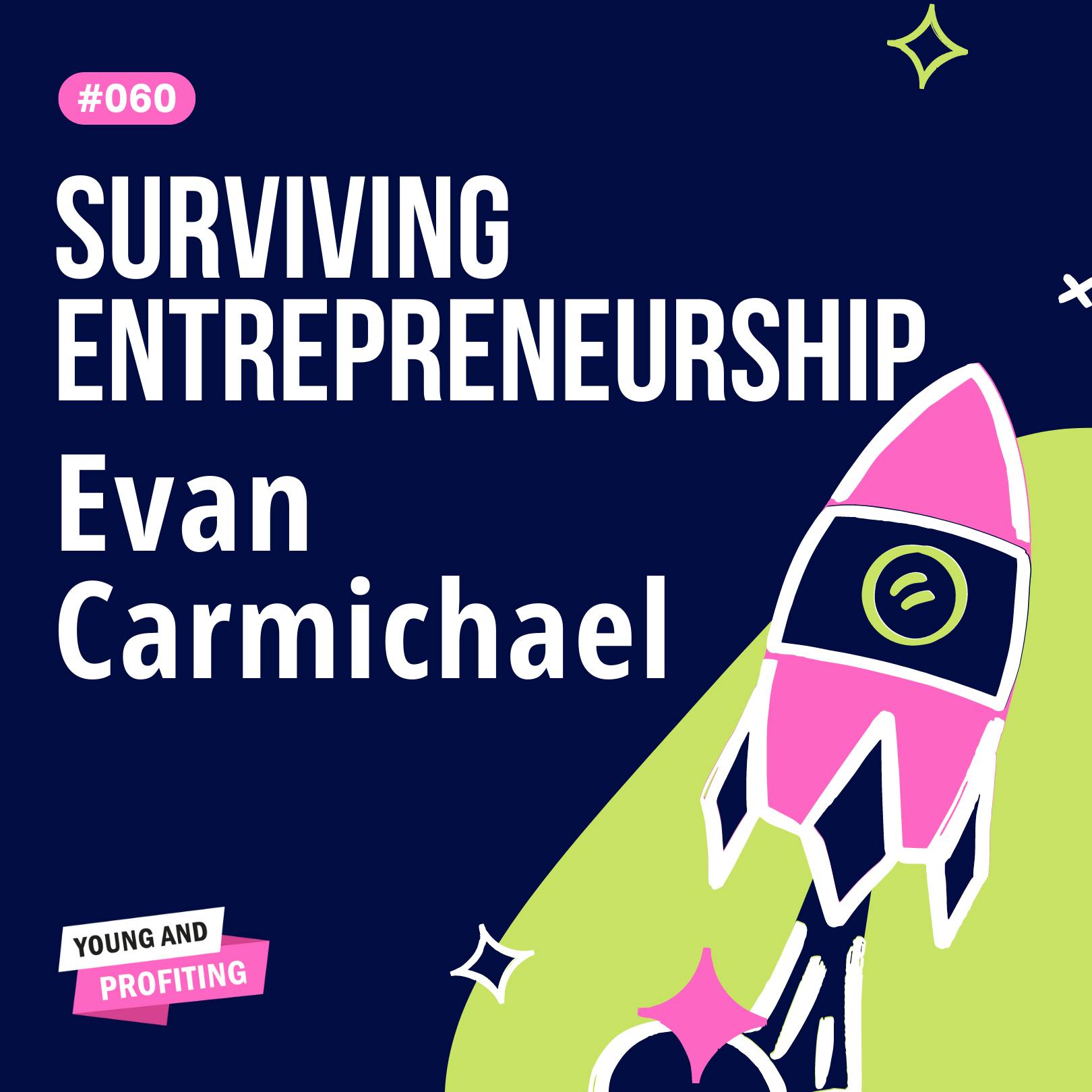 YAPClassic: Evan Carmichael on Surviving Entrepreneurship