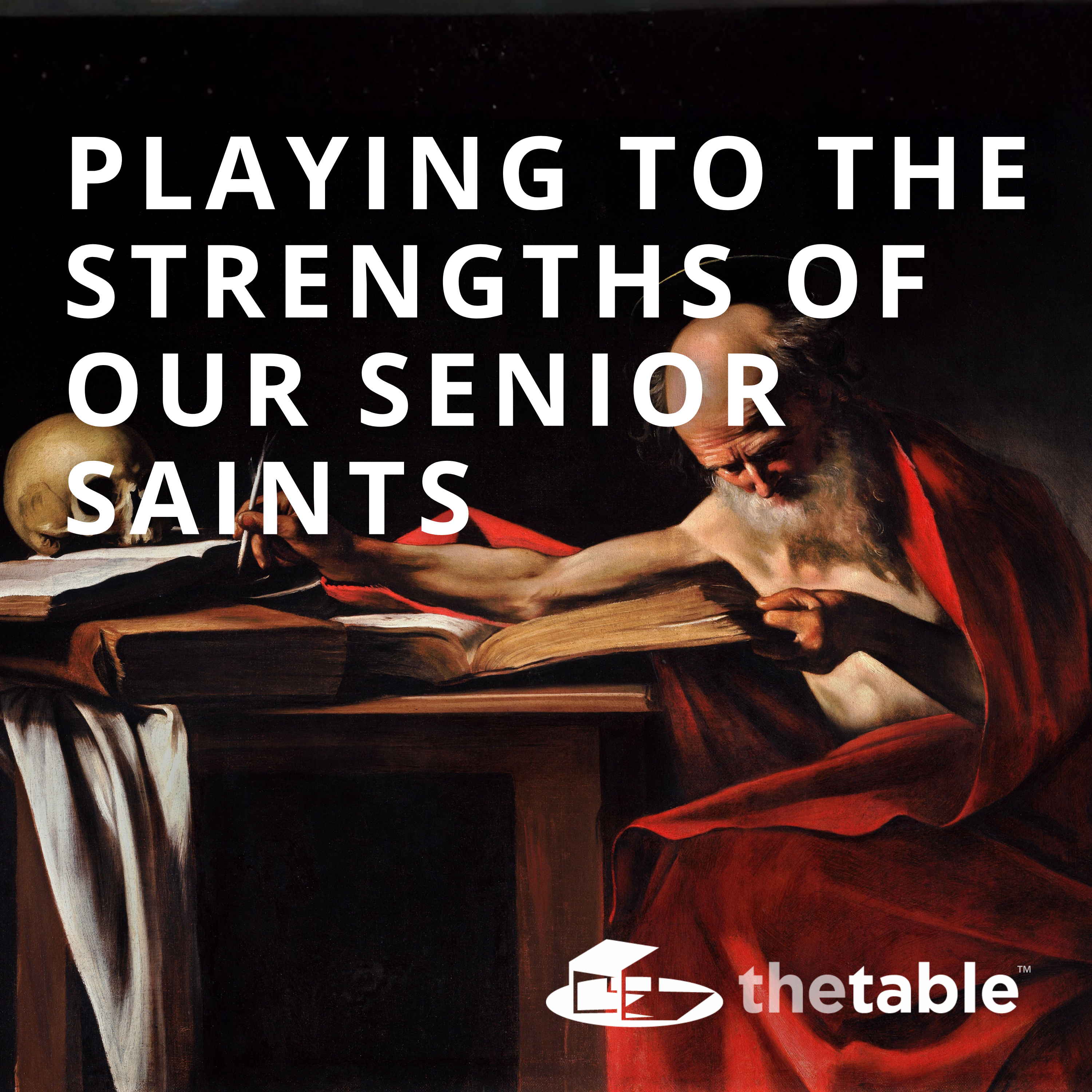 Playing to the Strengths of Our Senior Saints