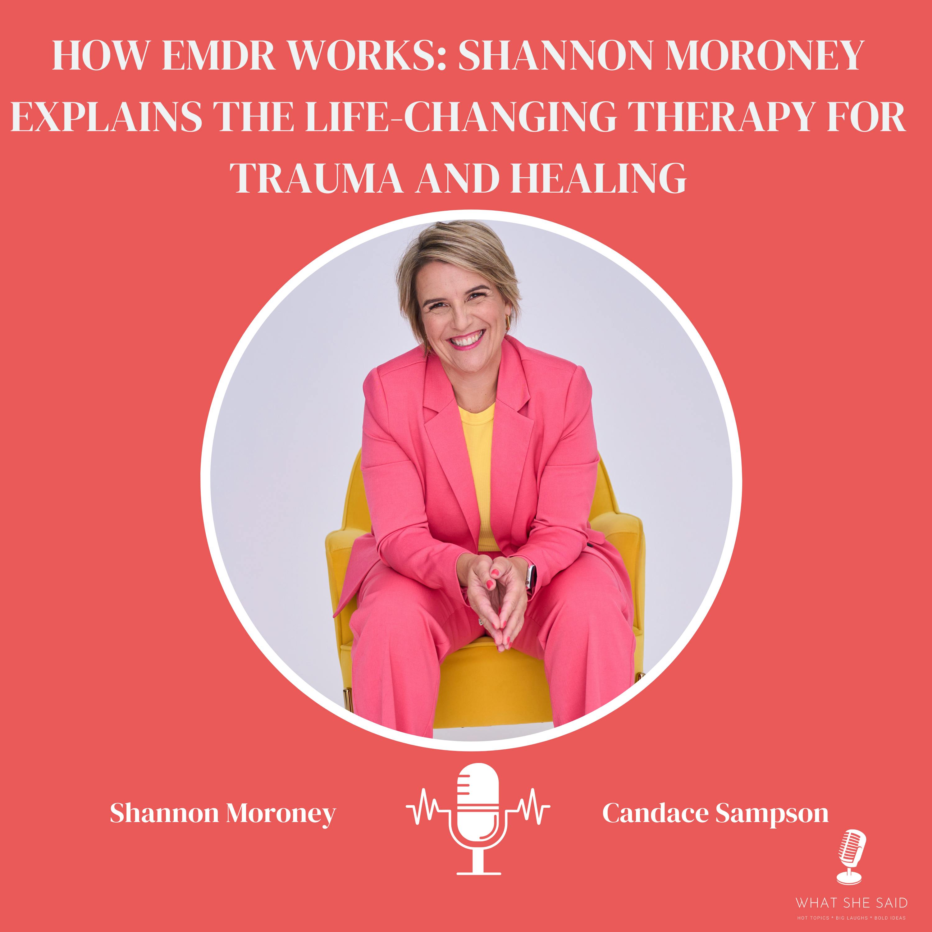 How EMDR Works: Shannon Moroney Explains the Life-Changing Therapy for Trauma and Healing