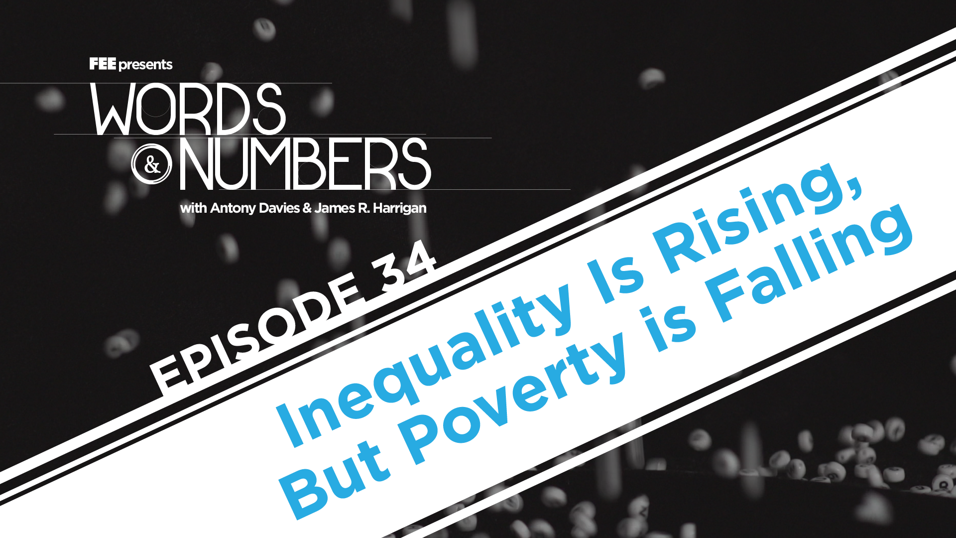 Episode 34: Inequality Is Rising, but Poverty Is Falling