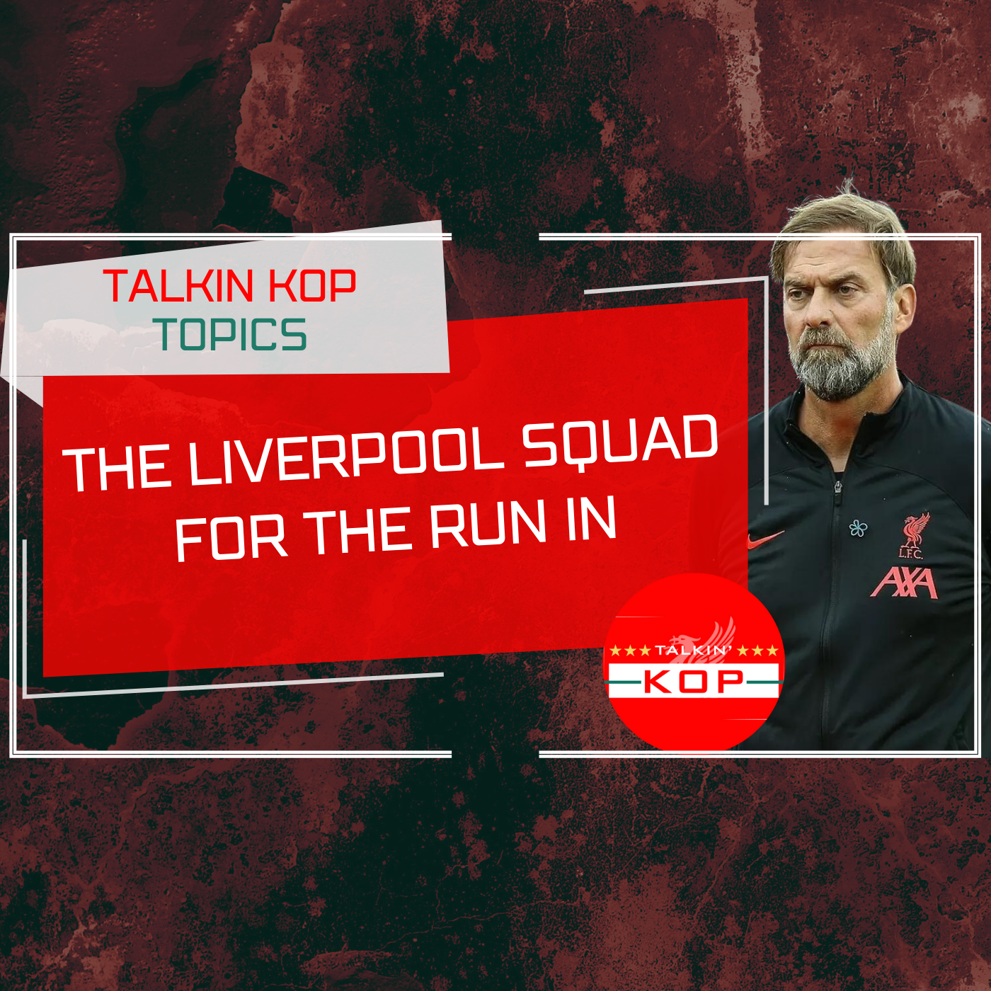 Liverpool Squad For The Run In | The Topics Show episode artwork