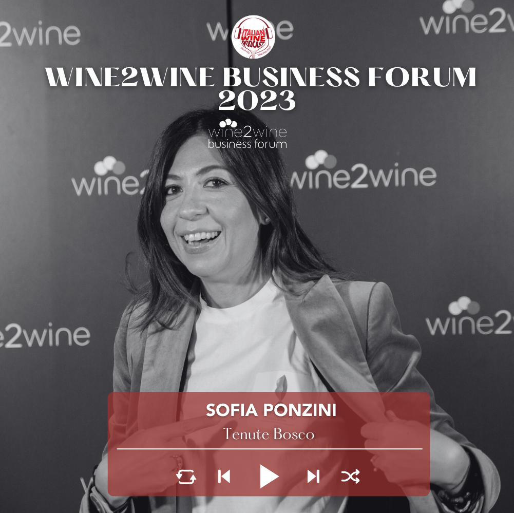 Ep. 1802 Sofia Ponzini Of Tenute Bosco | wine2wine Business Forum 2023