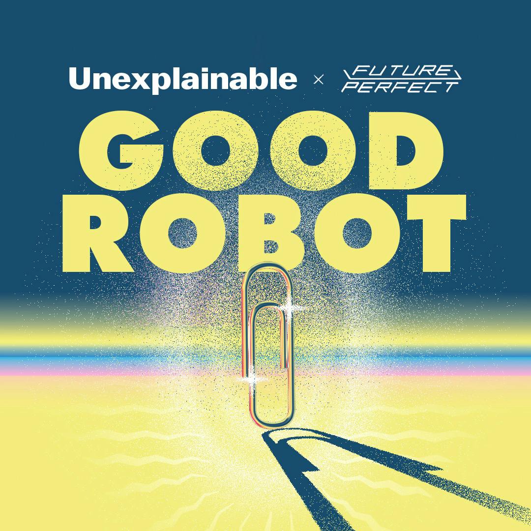 Good Robot #2: Everything is not awesome Good Robot #2: Everything is not awesome