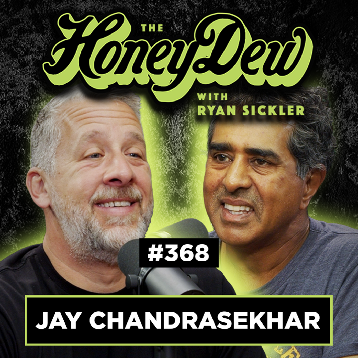 368: Jay Chandrasekhar | The HoneyDew with Ryan Sickler #368 | Full Episode