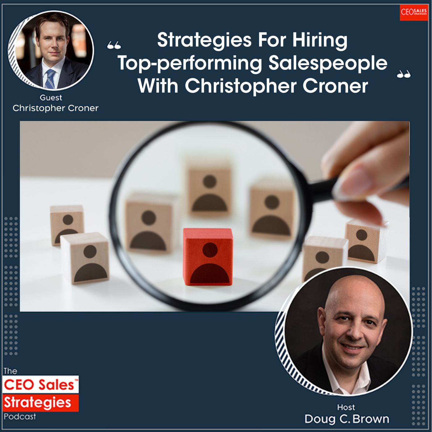 Strategies For Hiring Top-Performing Salespeople With Christopher Croner [Episode 62] episode artwork