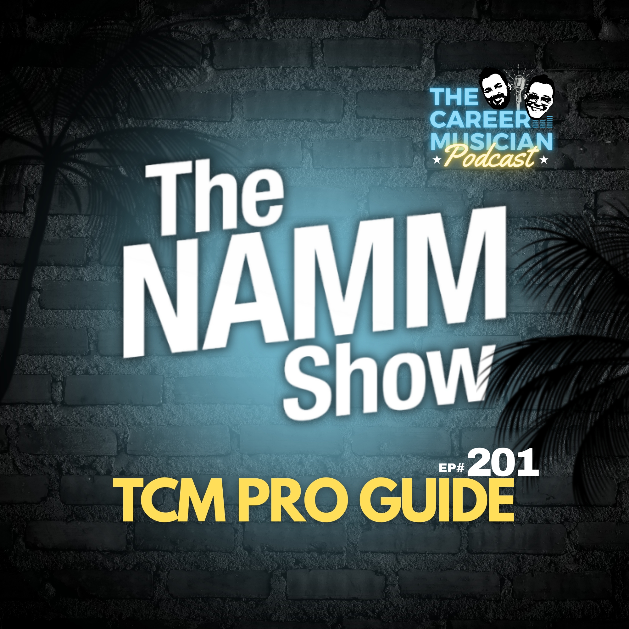 #201 The NAMM Show | TCM Pro Guide episode artwork