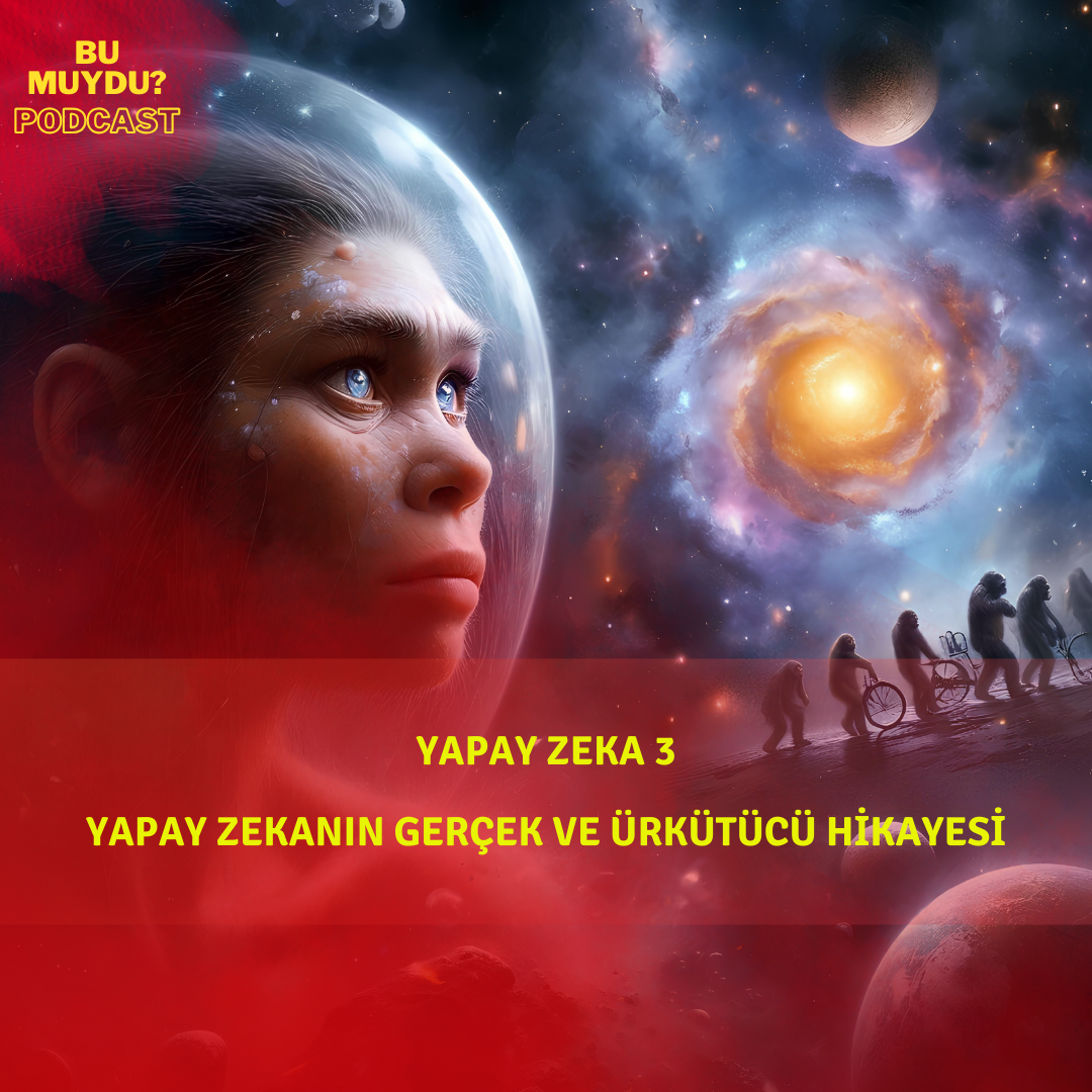 Yapay Zeka 3: Yapay Zekanın Gerçek ve Ürkütücü Hikayesi episode artwork