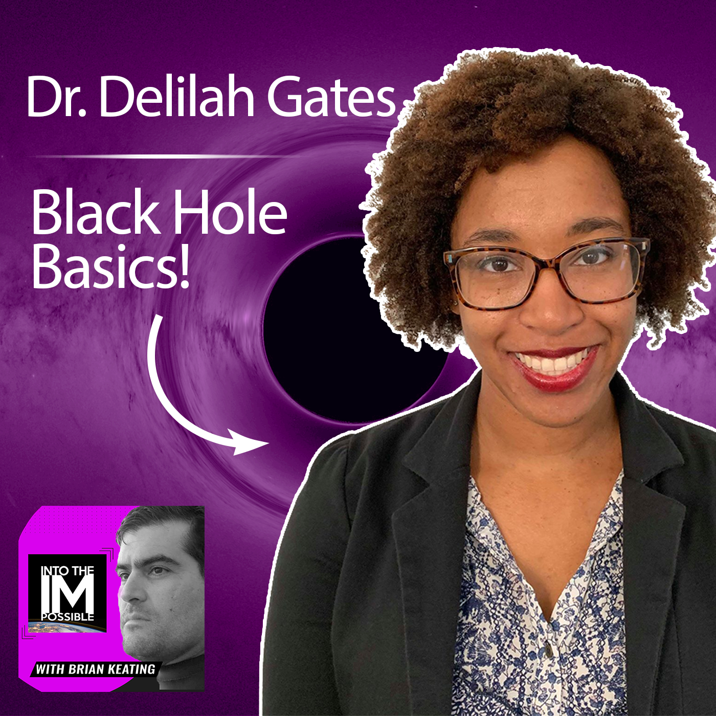 Delilah Gates Black Hole Basics! Into the Impossible With Brian