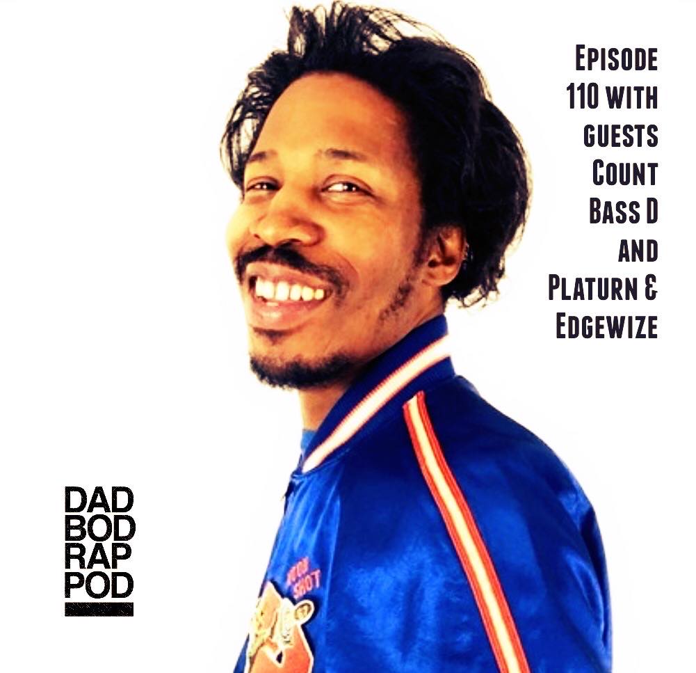 Episode 110 with guests Count Bass D and Platurn & Edgewize episode artwork