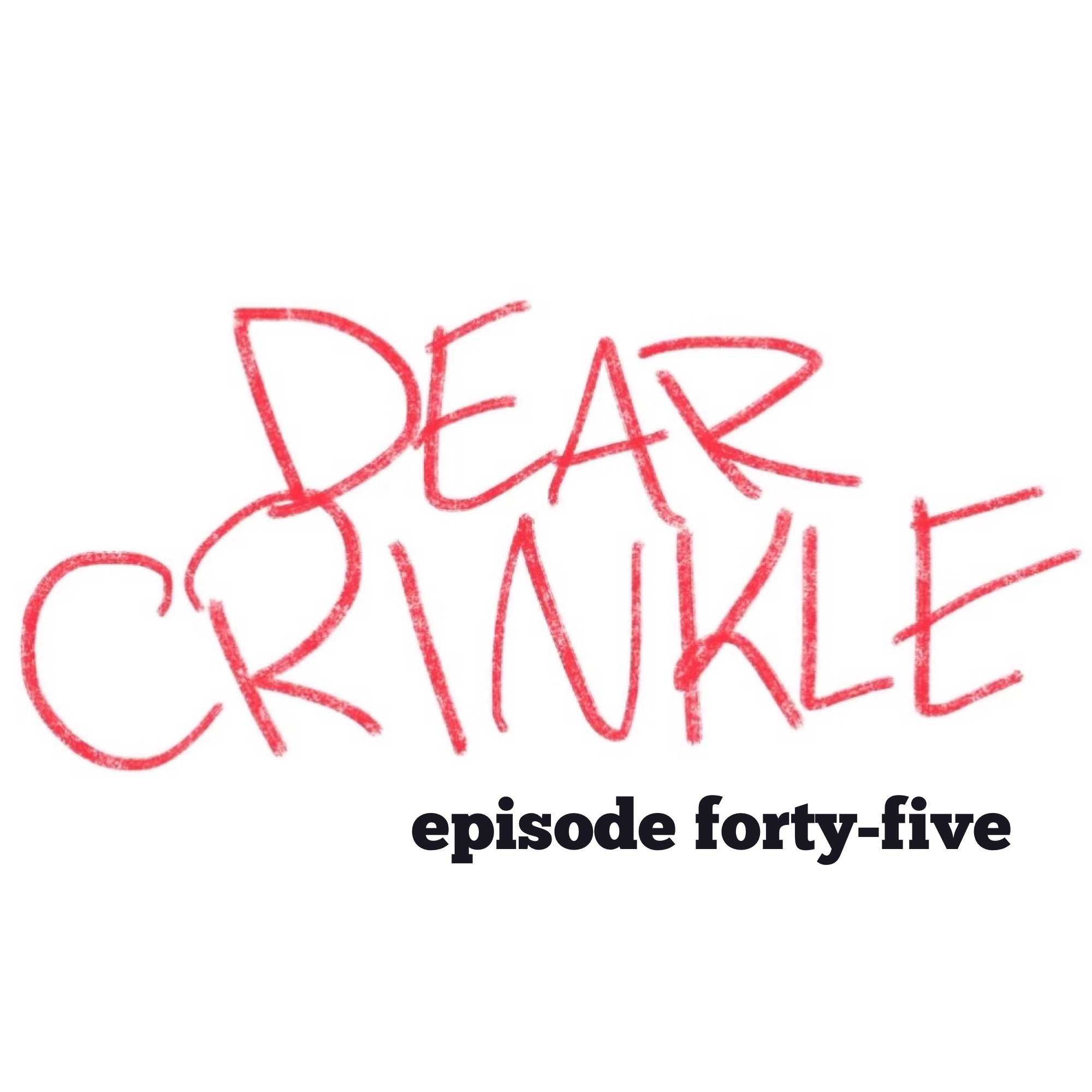 Dear Crinkle Episode 45: SPECIAL EDITION: “The Do-Gooder Show” ft. Help a Little Brother Out, Sad and Mad and Out of it at parties