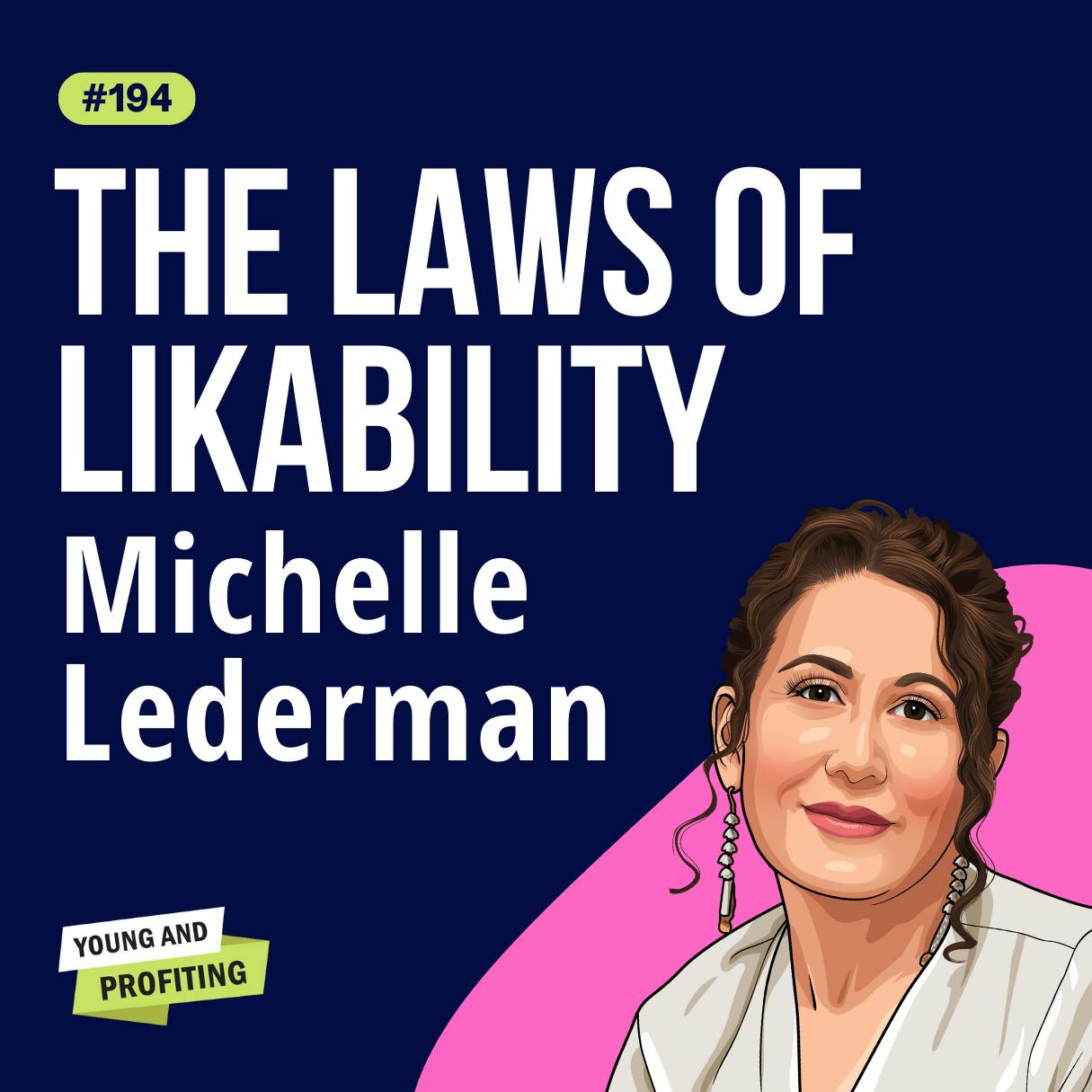 Michelle Lederman: Grow Your Network and Influence with the 11 Laws of Likability | E194 by Hala Taha | YAP Media Network