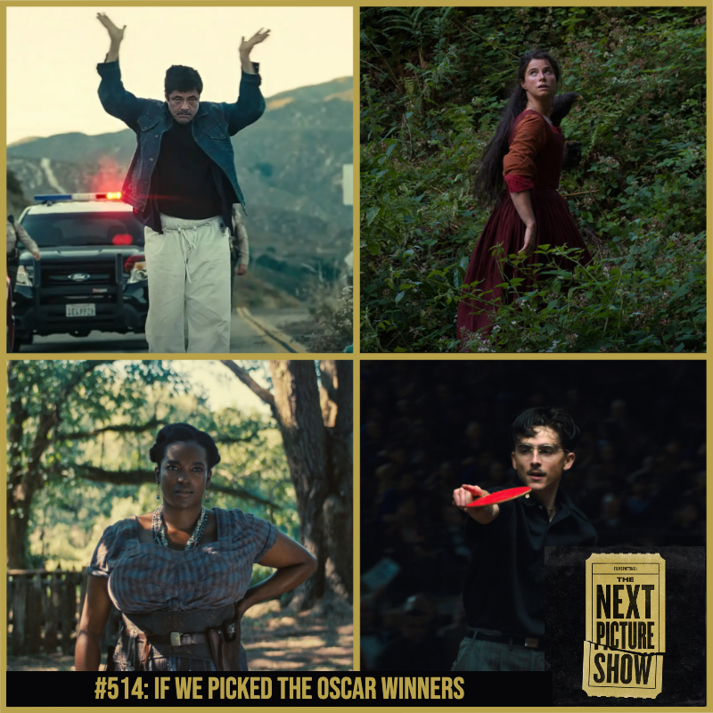 #514: If We Picked the Oscar Winners