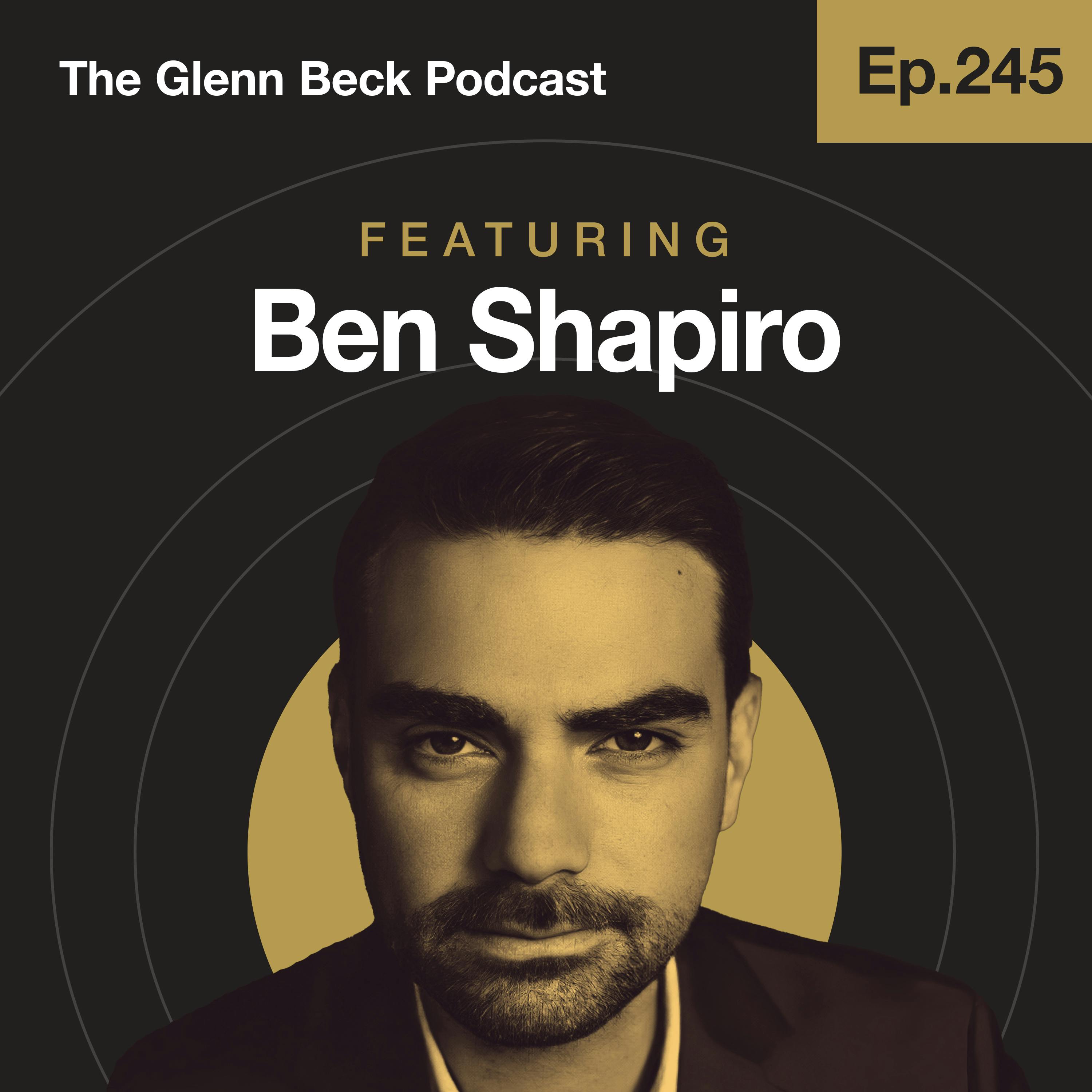 Ep 245 | Should the US Own Gaza? Ben Shapiro Explains Trump’s REAL Agenda | The Glenn Beck Podcast