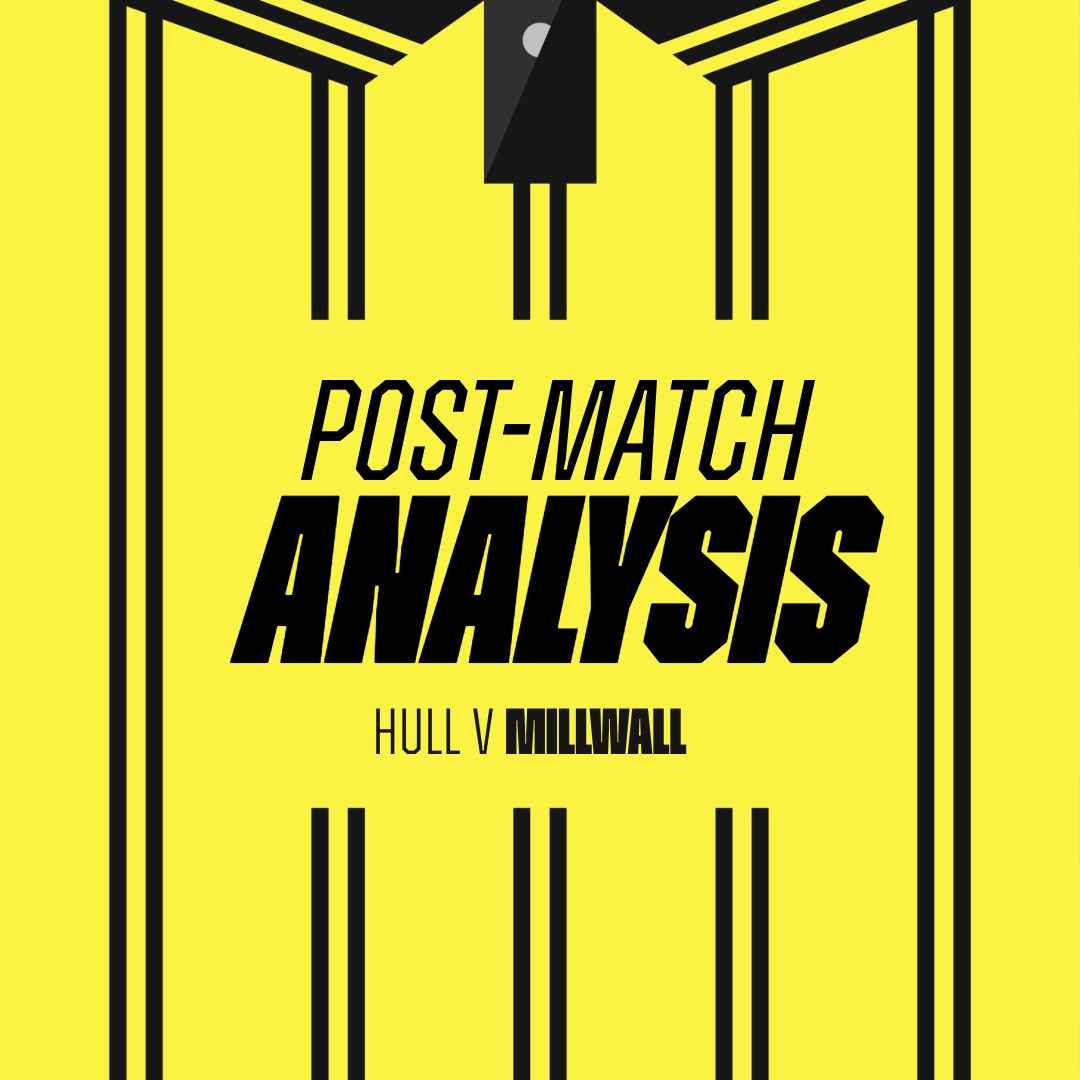 Post Match Analysis | Hull City 1-3 Millwall