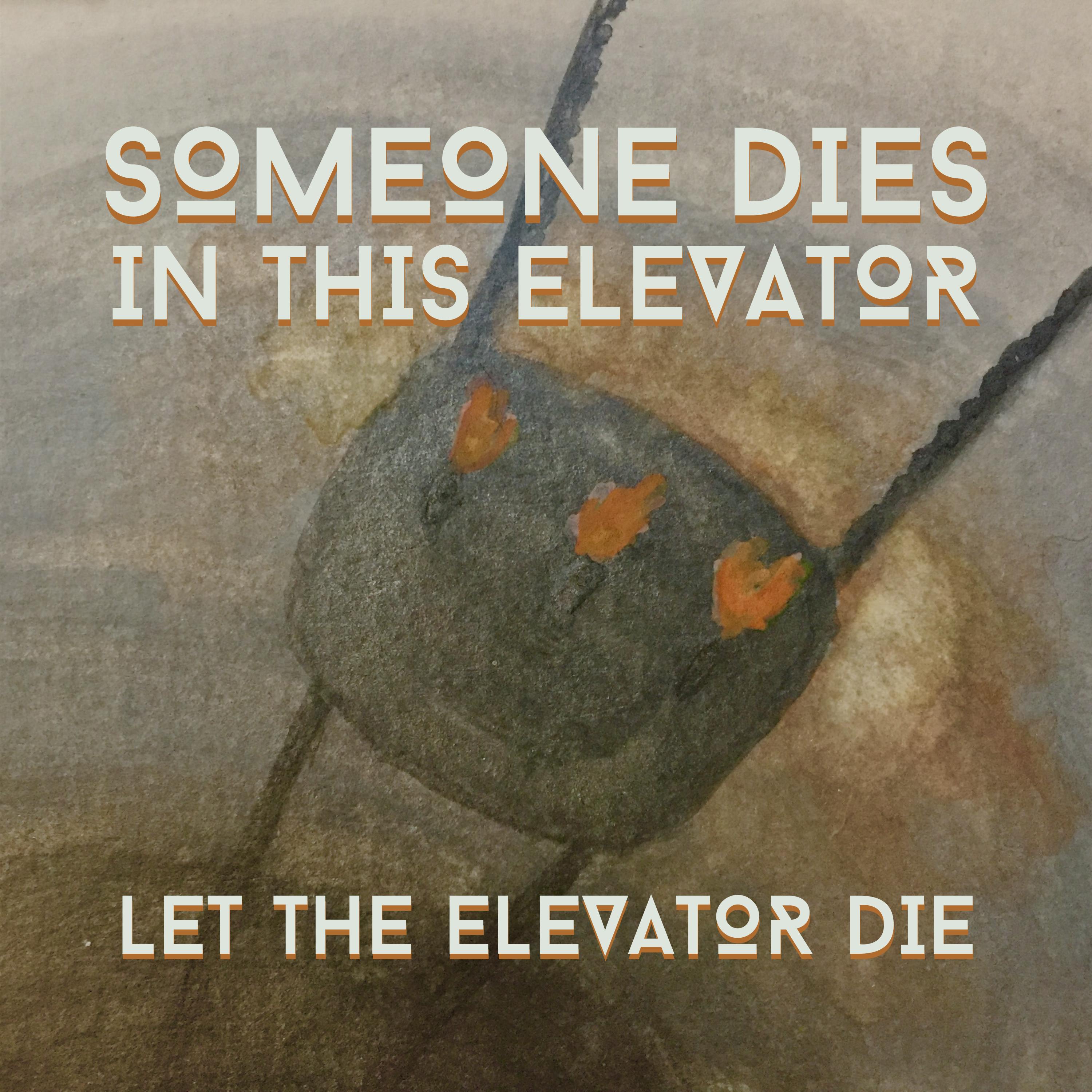 Let The Elevator Die