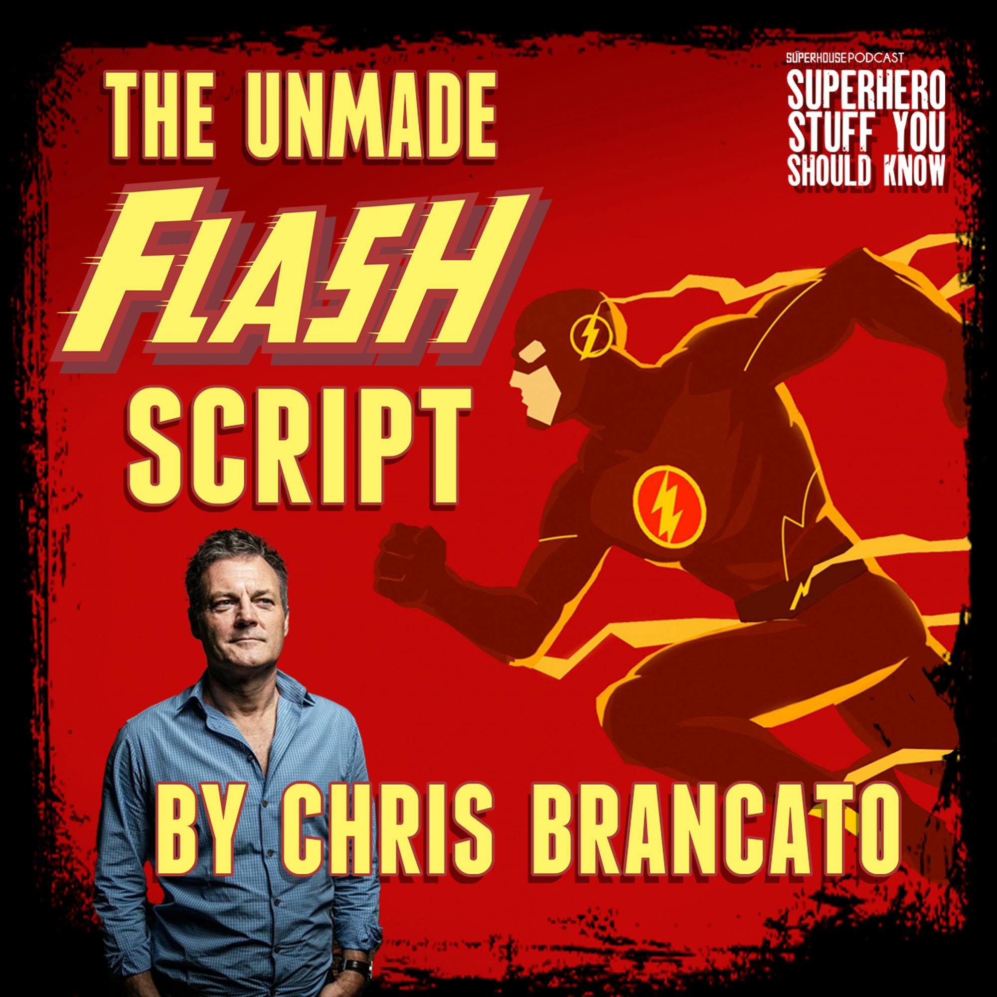 The Unmade THE FLASH Script by Chris Brancato