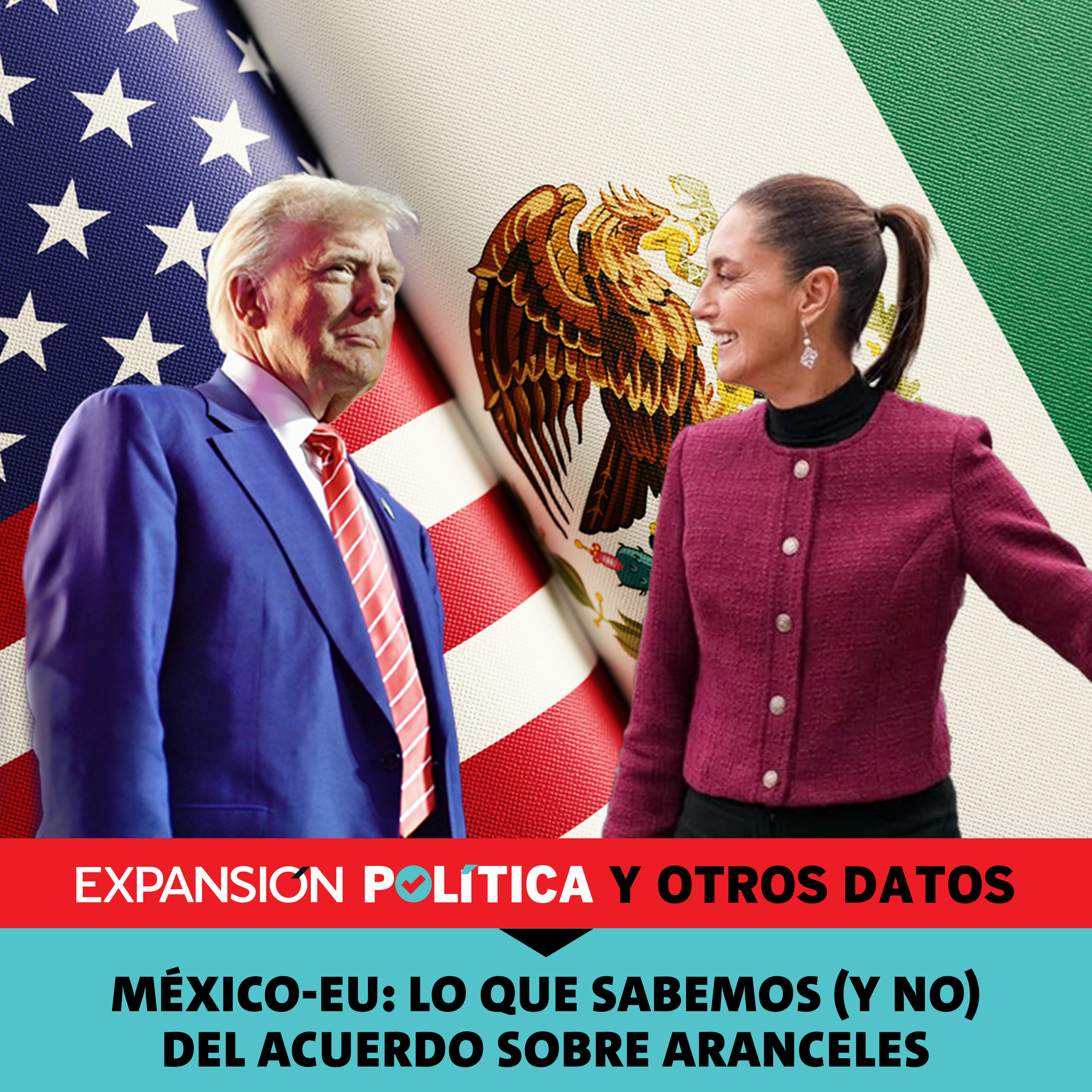 México-EU: Lo que sabemos (y no) del acuerdo sobre aranceles | Episodio 191