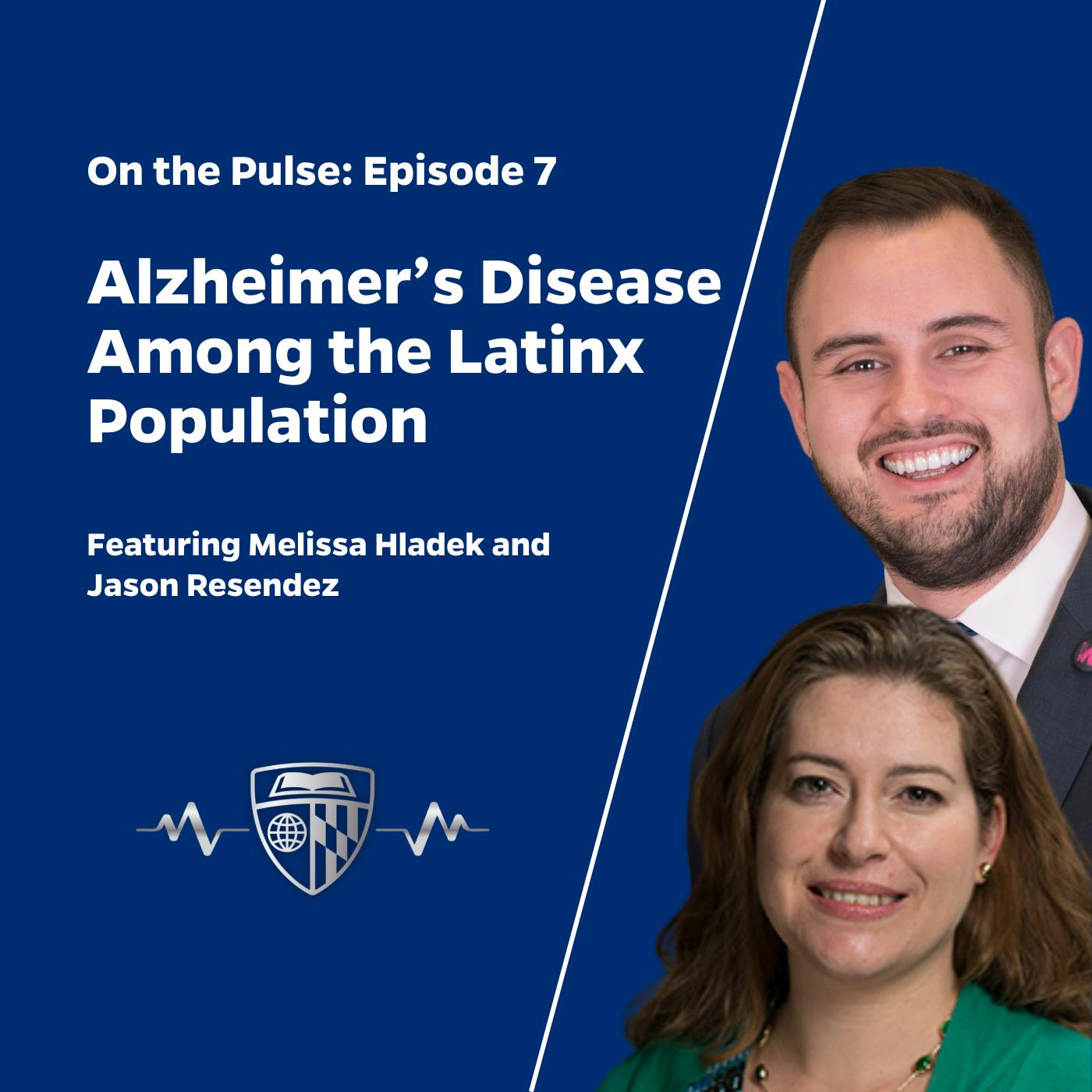 Episode 7: Alzheimer’s Disease Among the Latinx Population