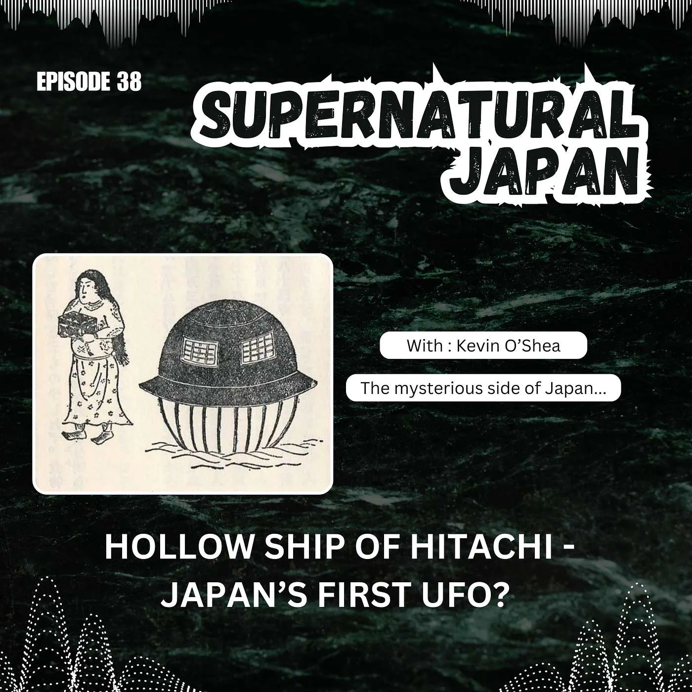 The Hollow Ship of Hitachi: Japan’s First UFO? The Hollow Ship of Hitachi: Japan’s First UFO?